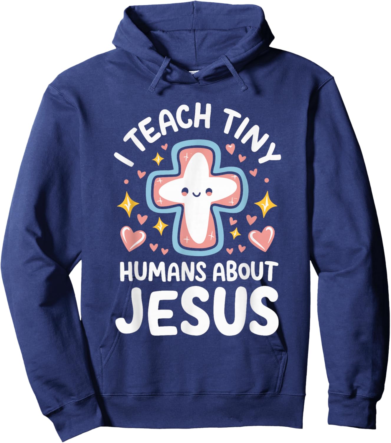 I Teach Tiny Humans About Jesus Hoodie - Hoodie | Navy