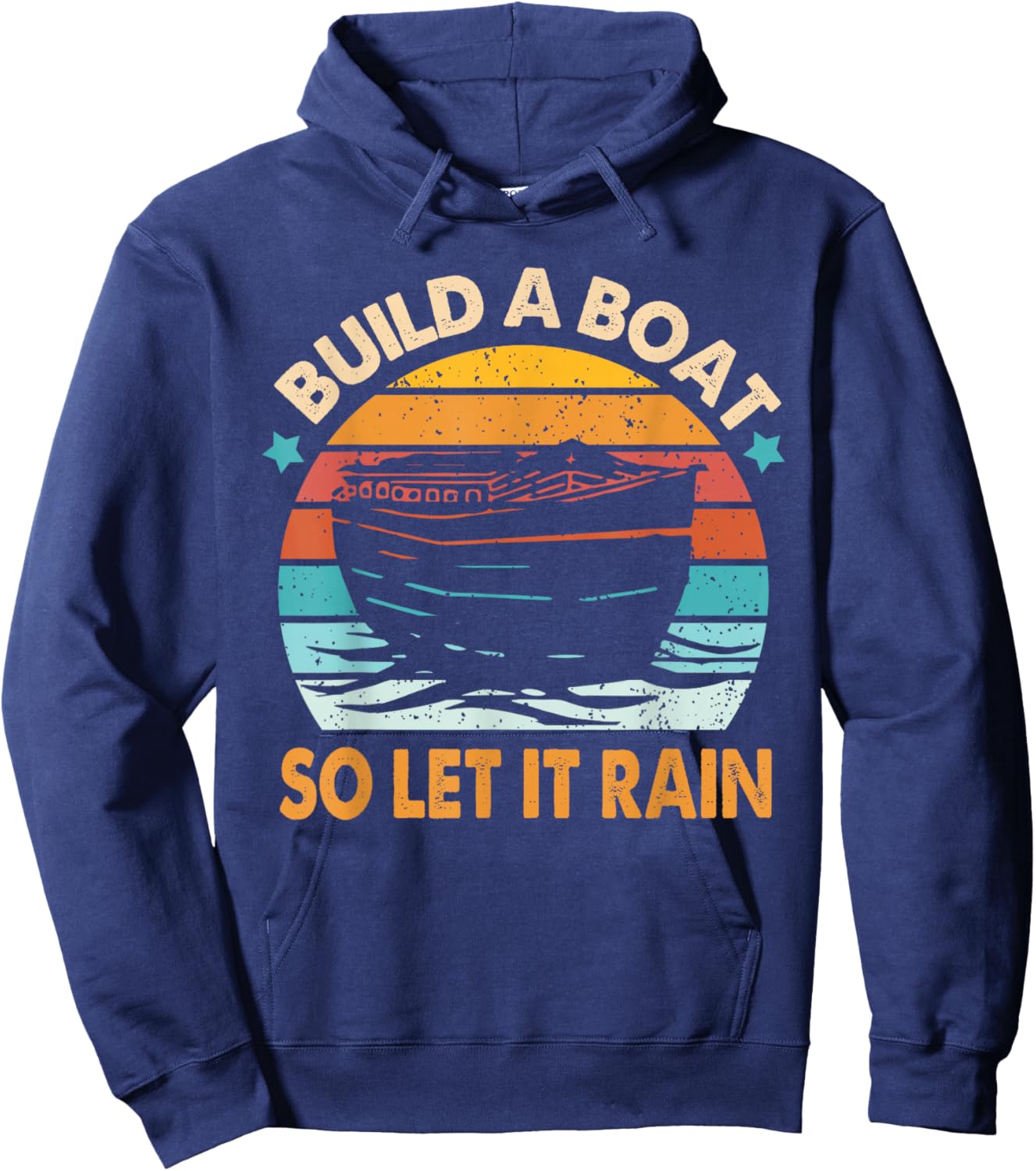 Christian Faith Religious Builds That Boat So Lets It Rain Hoodie - Hoodie | Navy