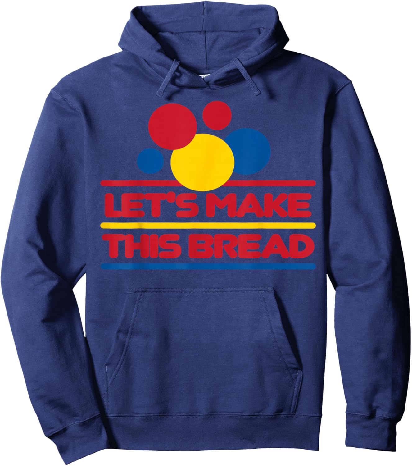 Let's Make This Bread Hoodie - Hoodie | Navy