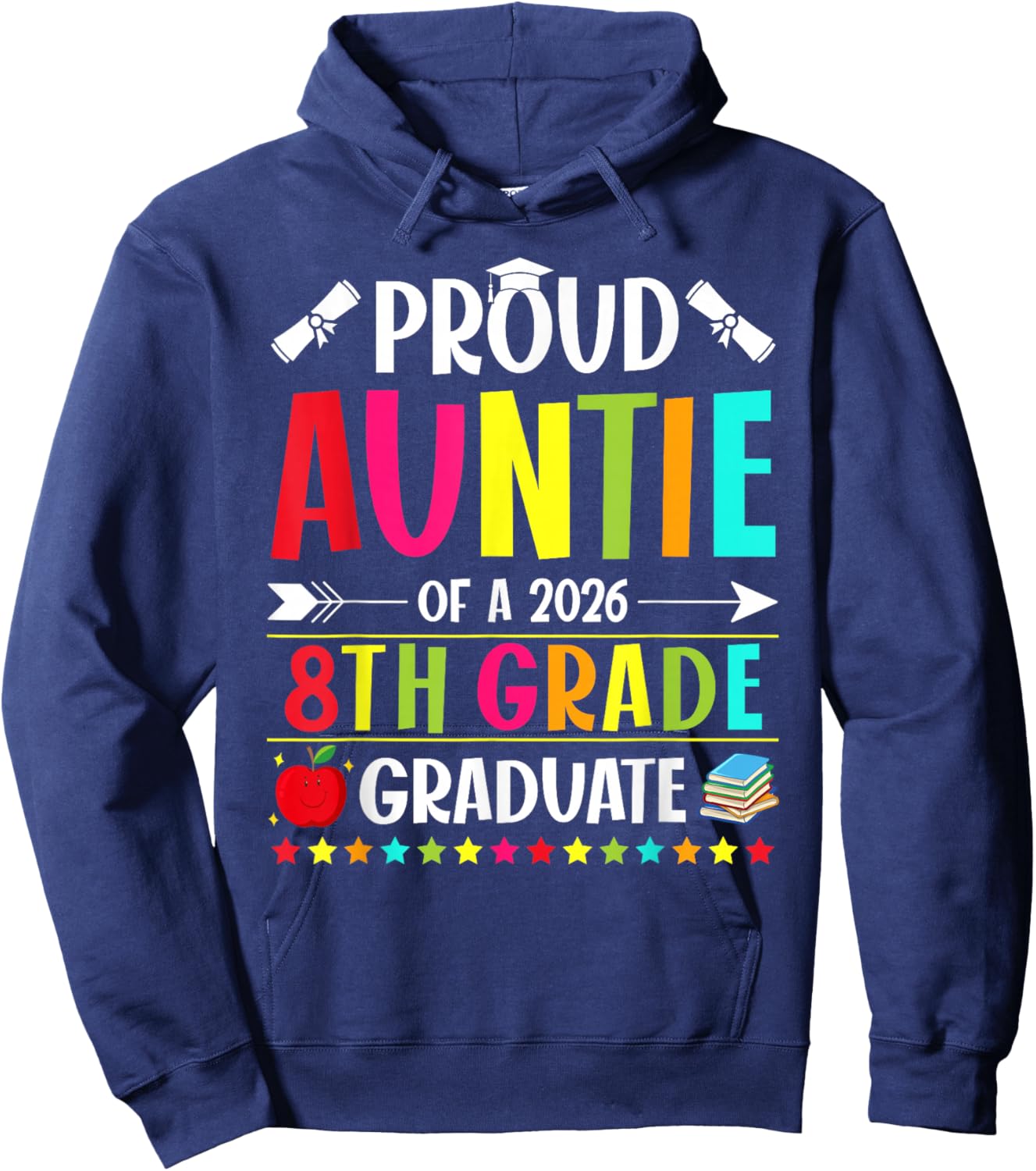 Proud Auntie of a Class of 2026 8th Grade Graduate Hoodie - Hoodie | Navy