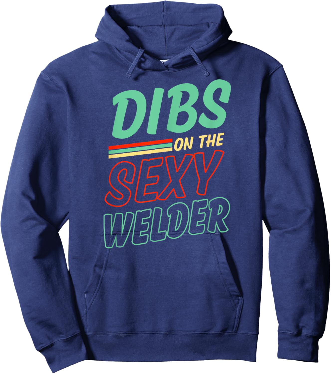 Dibs On The Sexy Welder Husband Wife Anniversary Hoodie - Hoodie | Navy