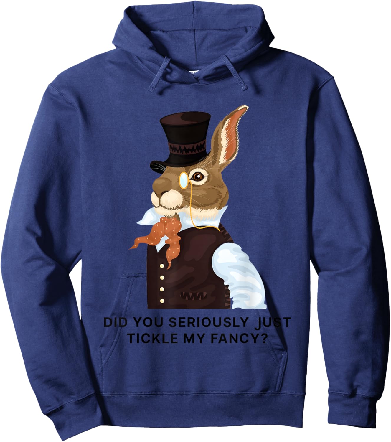 Rabbit Did You Just Tickle My Fancy Hoodie - Hoodie | Navy