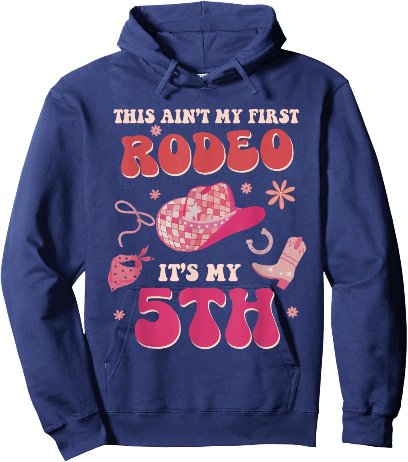 This Ain't My First Rodeo It's My 5th Birthday Cowgirl Retro Hoodie - Hoodie | Navy
