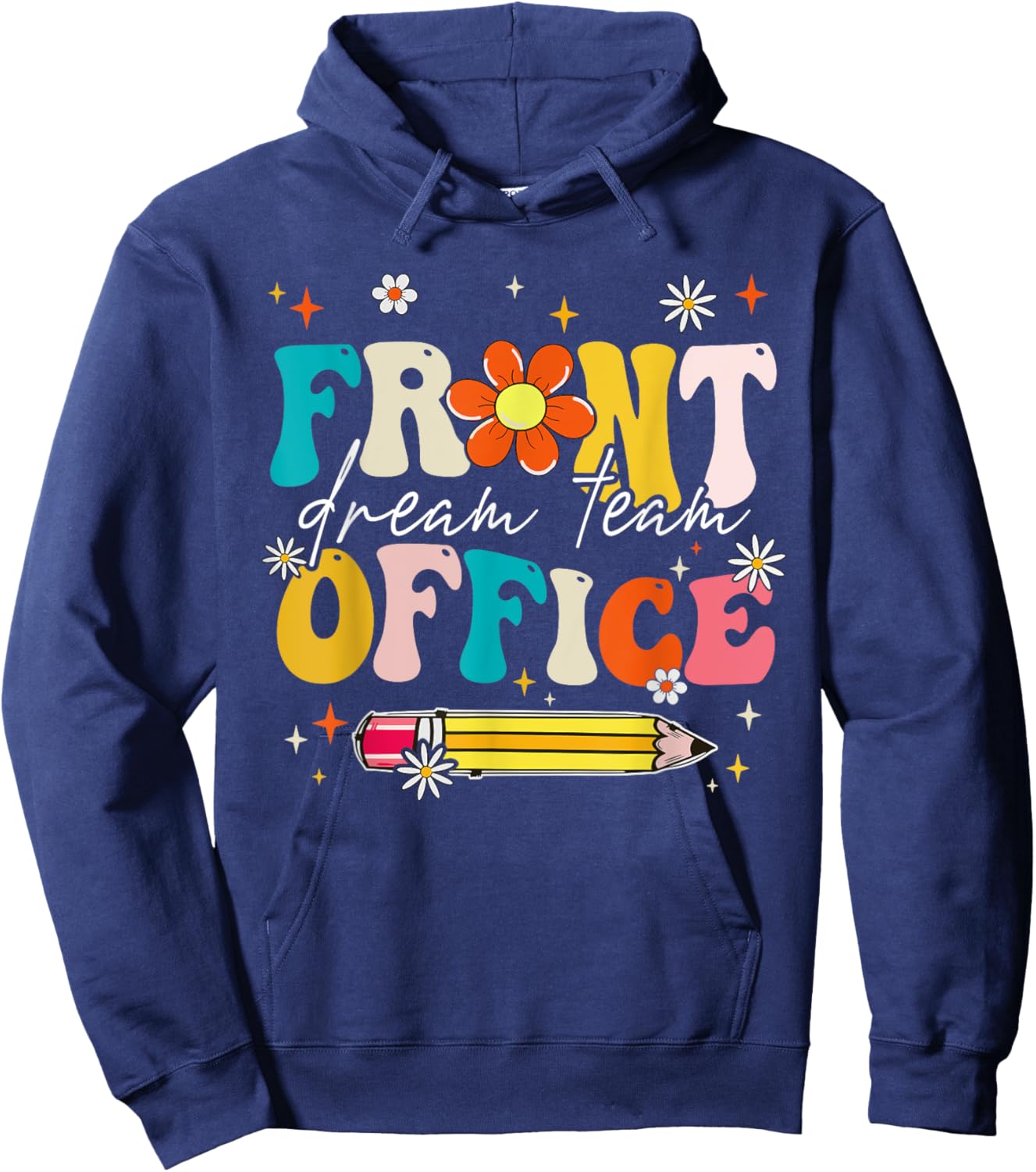 Groovy Front Office Dream Team Happy First Day of School Hoodie - Hoodie | Navy
