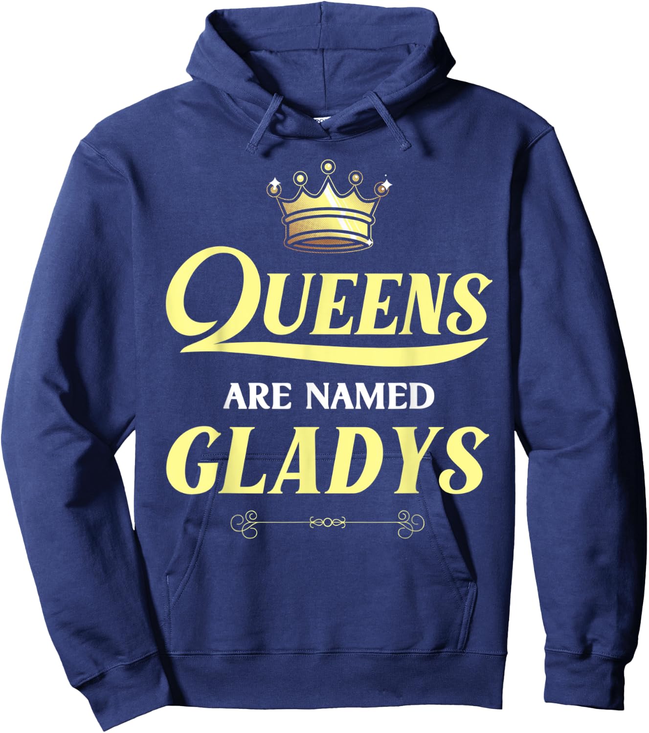 Queens Are Named GLADYS Gift Personalized Funny Birthday Hoodie - Hoodie | Navy