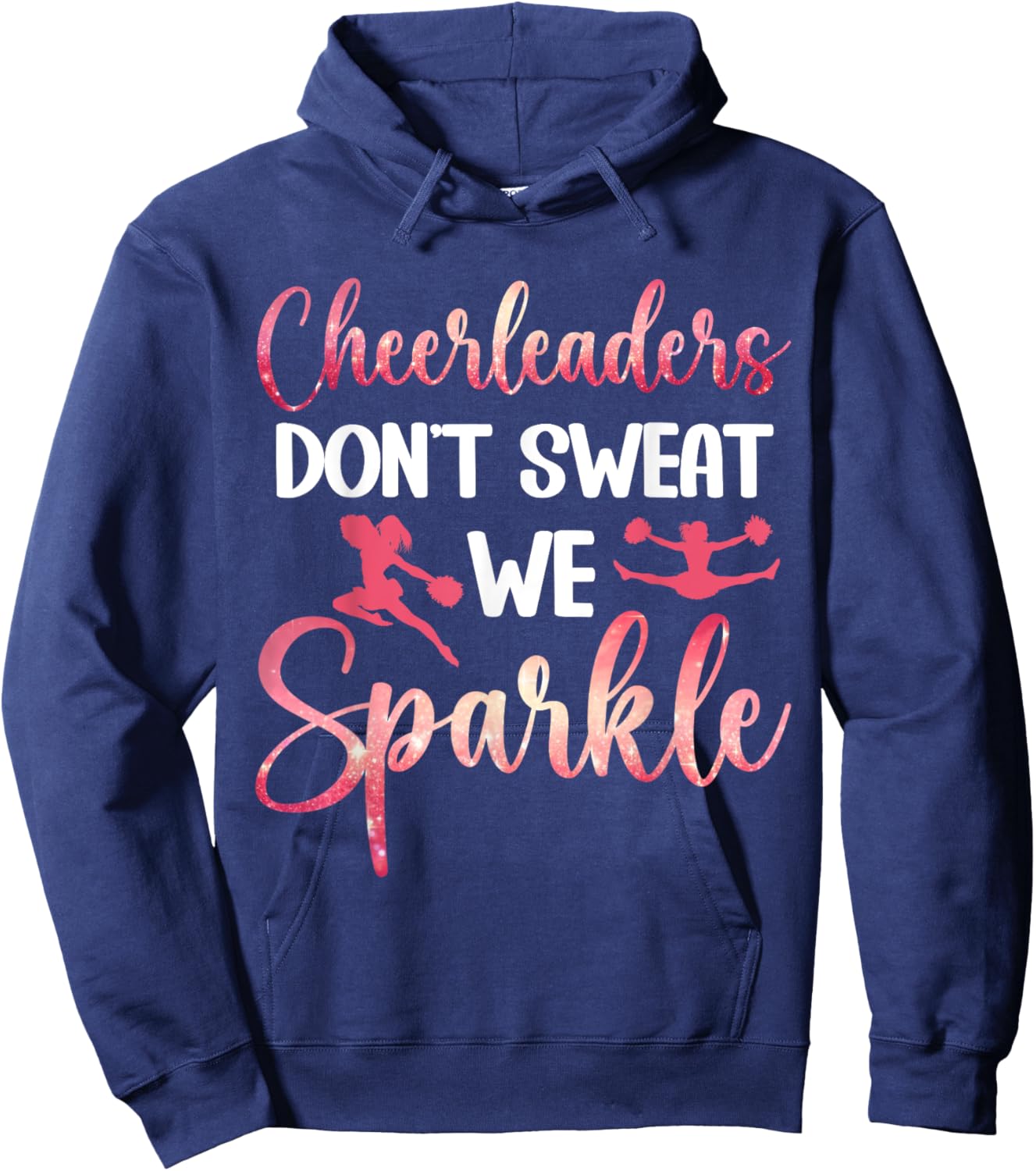 Funny Cheerleaders Don't Sweat We Sparkle Cheerleader Hoodie - Hoodie | Navy