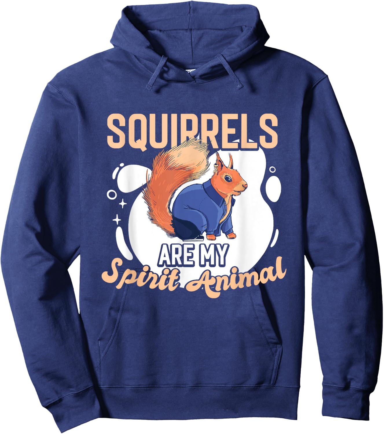 Squirrel Animals Pet - Squirrels are my Spirit Animal Hoodie - Hoodie | Navy