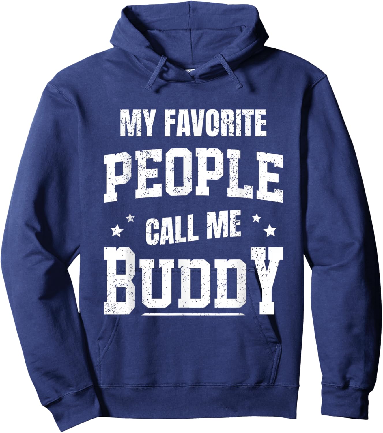 My Favorite People Call Me Buddy Hoodie - Hoodie | Navy