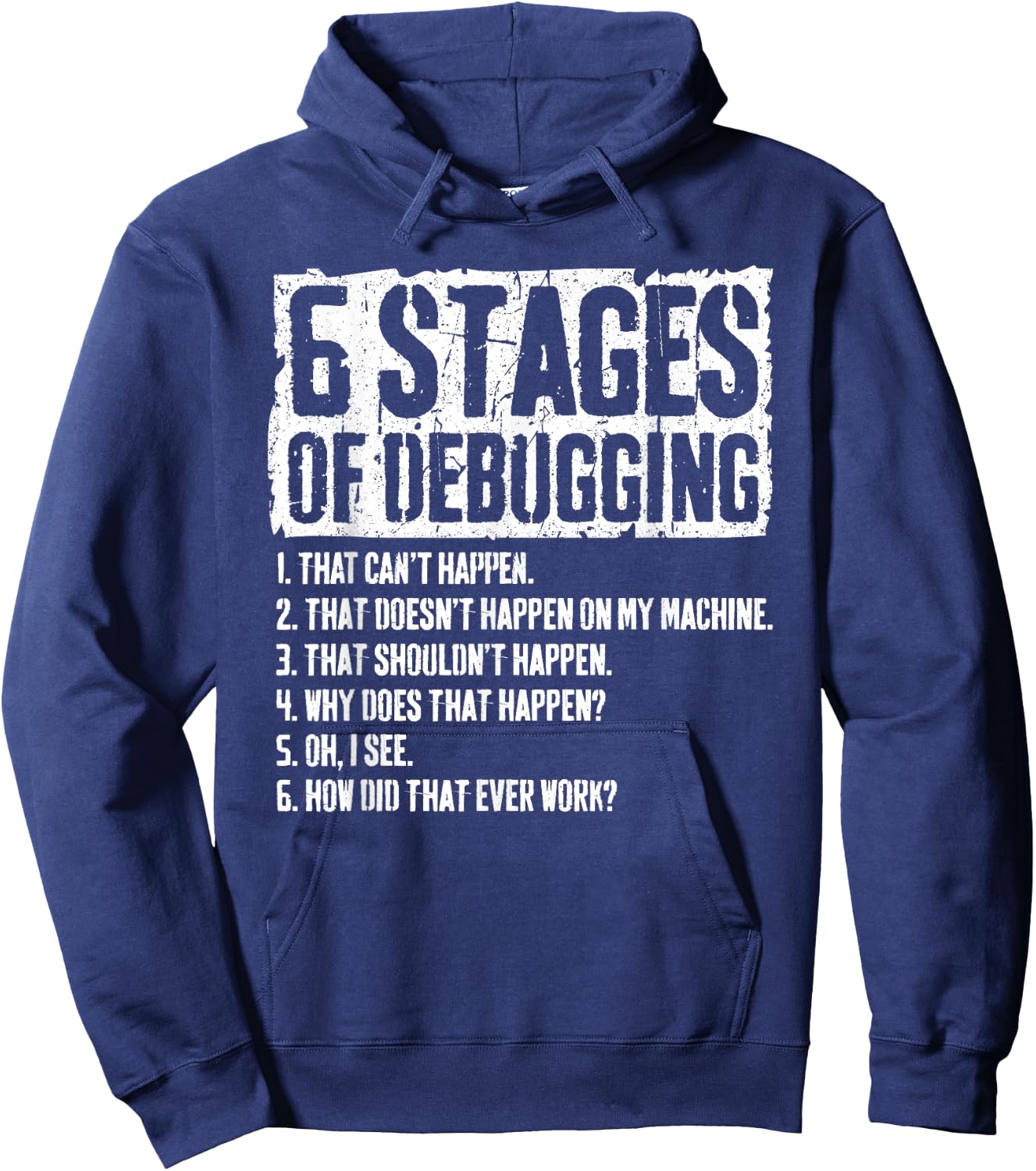 6 Stages of Debugging Coding Programmer Gift Hoodie - Hoodie | Navy