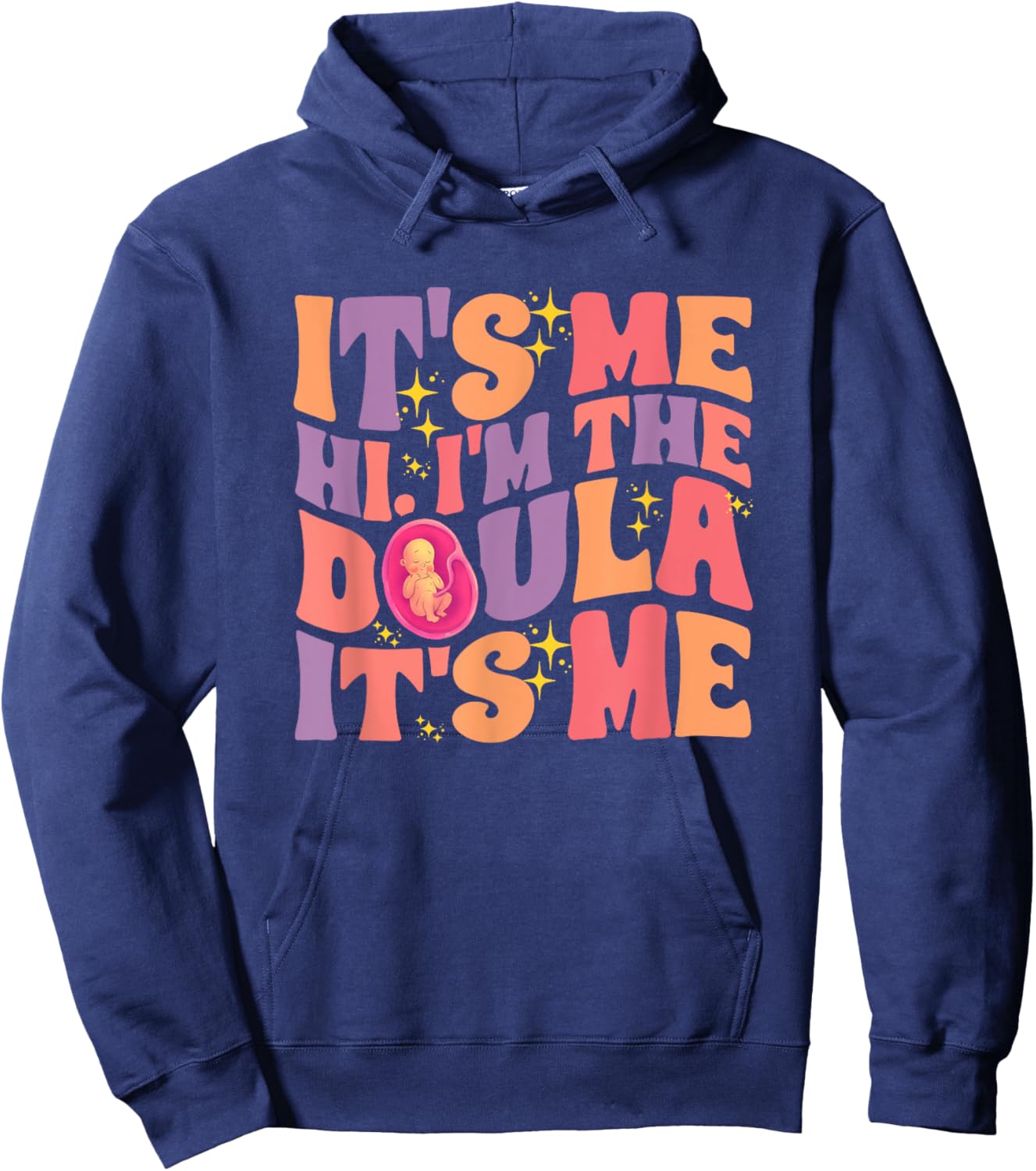 Hi I'm Doula Childbirth Birth Support Midwife Labor Doula Hoodie - Hoodie | Navy