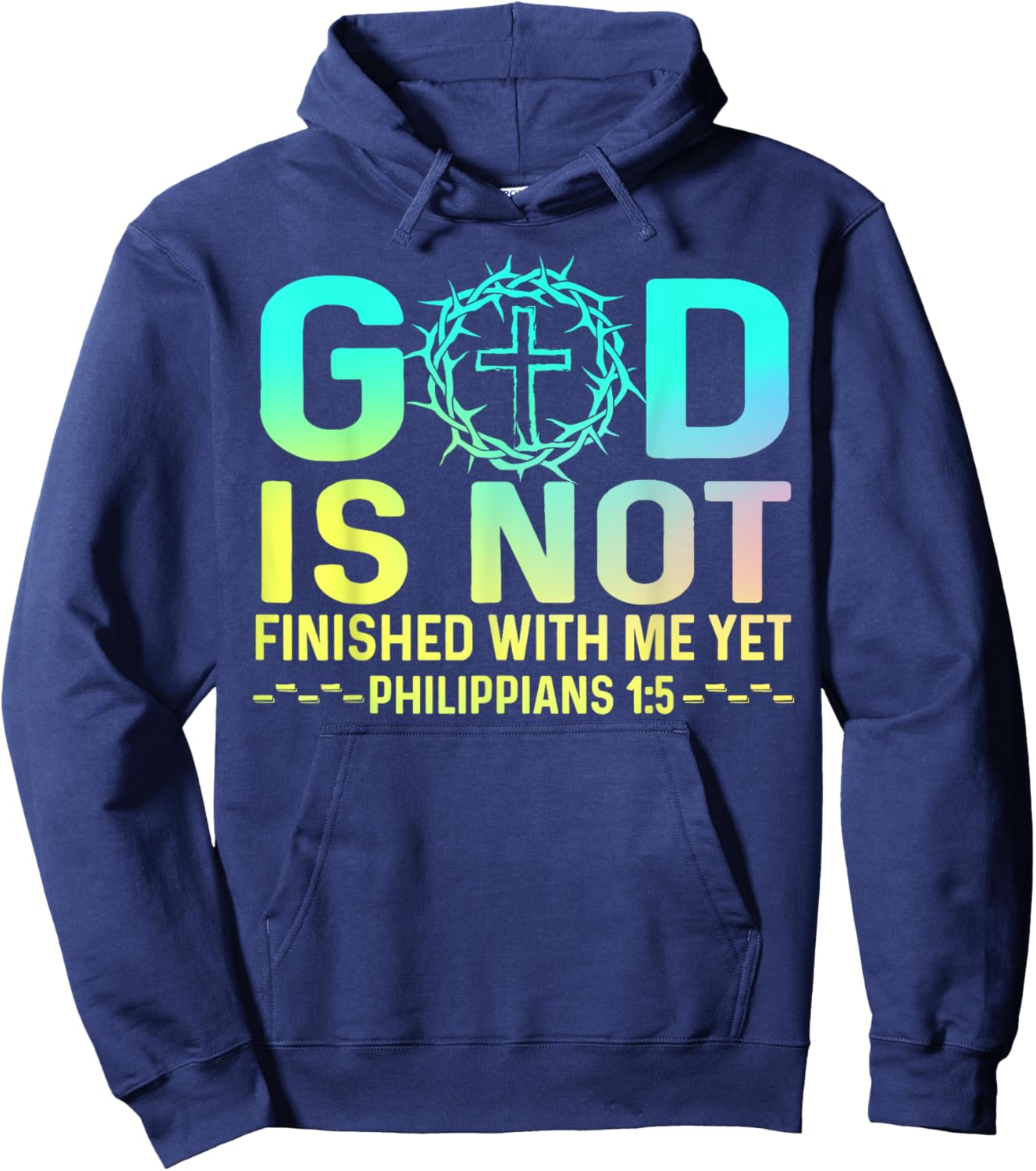 God Is Not Finished With Me Yet Christian Religious Hoodie - Hoodie | Navy