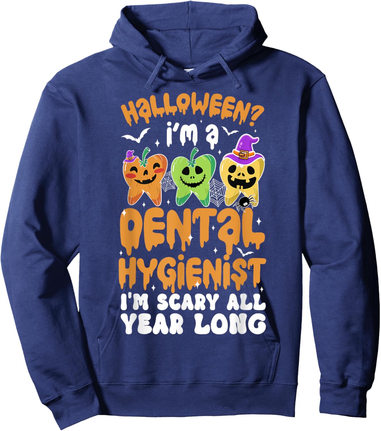 I'm A Dental Hygienist Spooky Dental Hygienist Halloween Hoodie - Hoodie | Navy