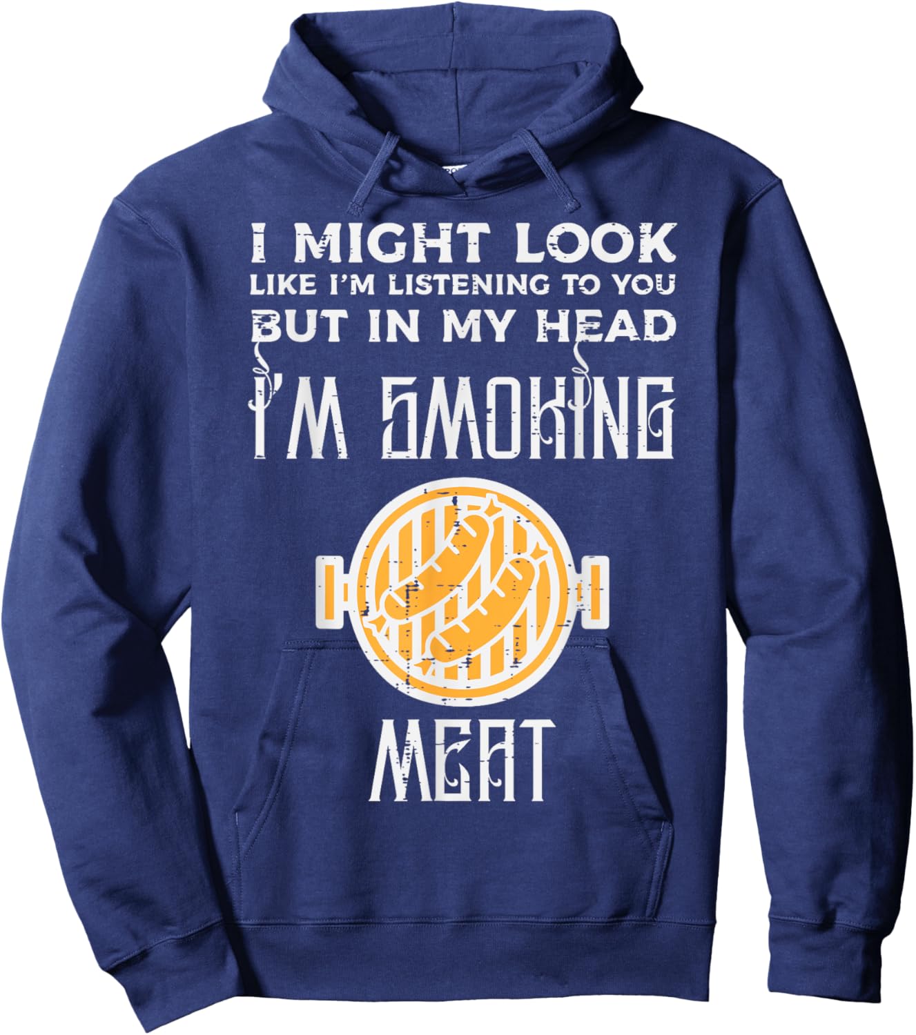 Might Look Listening But Grilling Bbq Barbecue Men Women Hoodie - Hoodie | Navy
