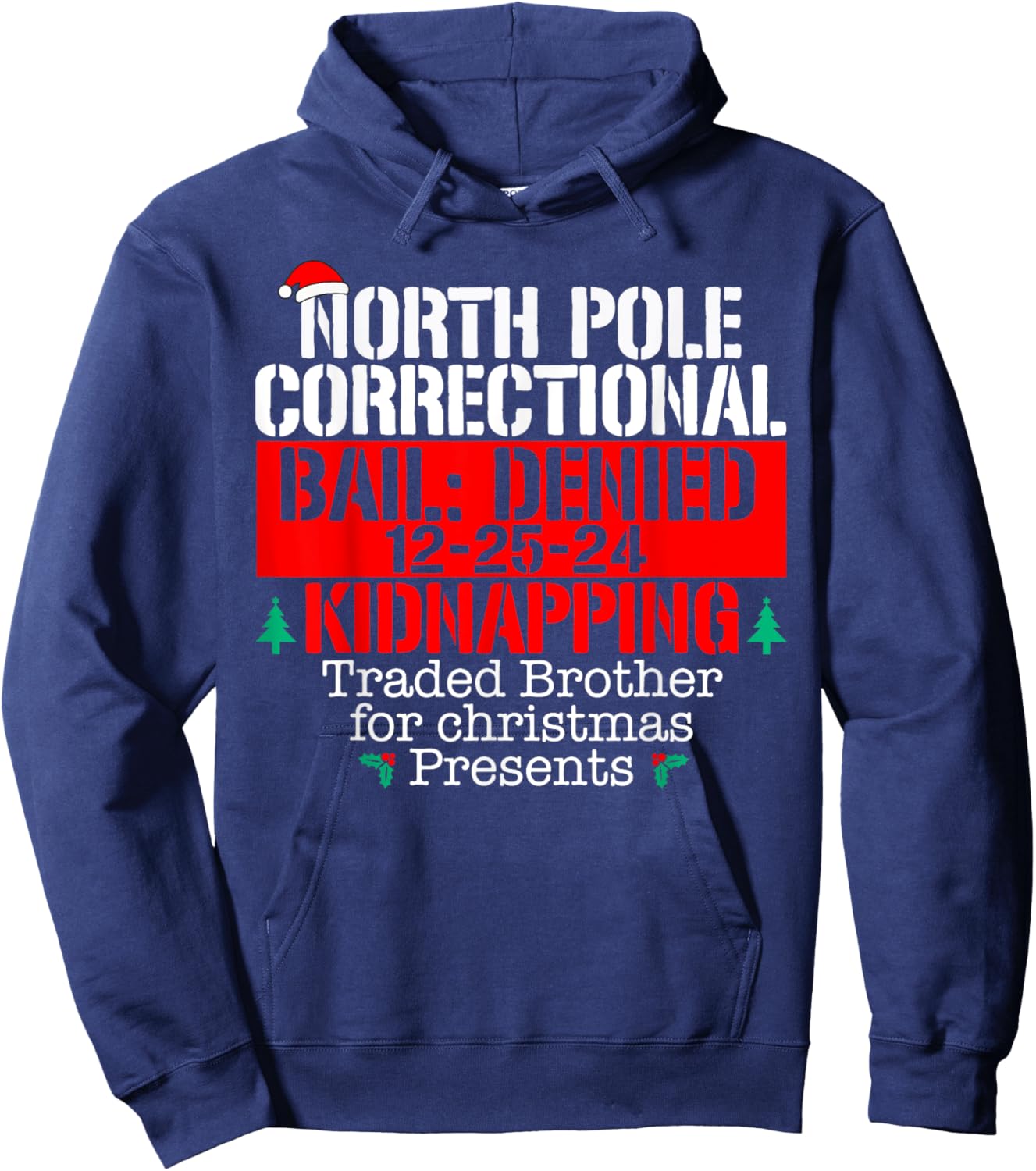 Traded brother for Xmas presents North Pole Correctional Hoodie - Hoodie | Navy