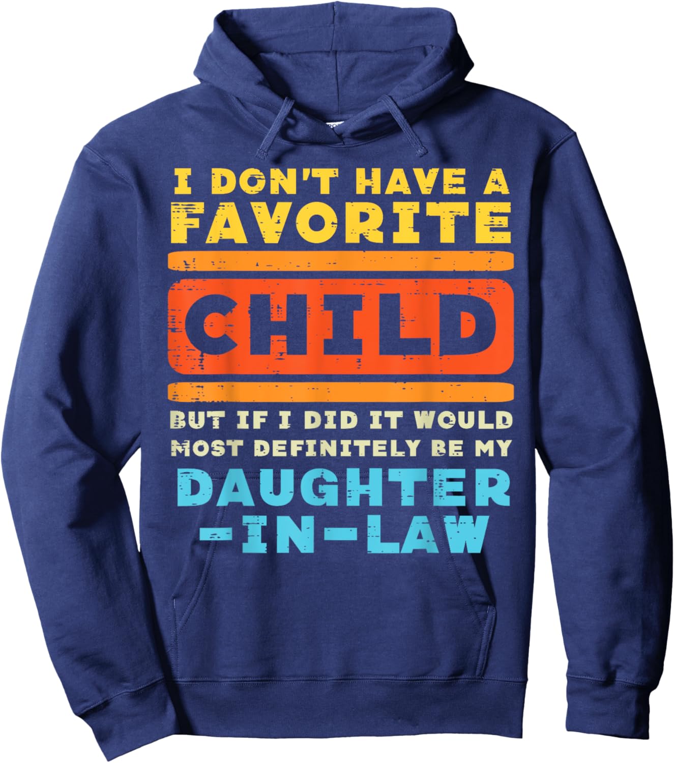 Dont Have Favorite Child If I Did Daughter In Law Father Day Hoodie - Hoodie | Navy
