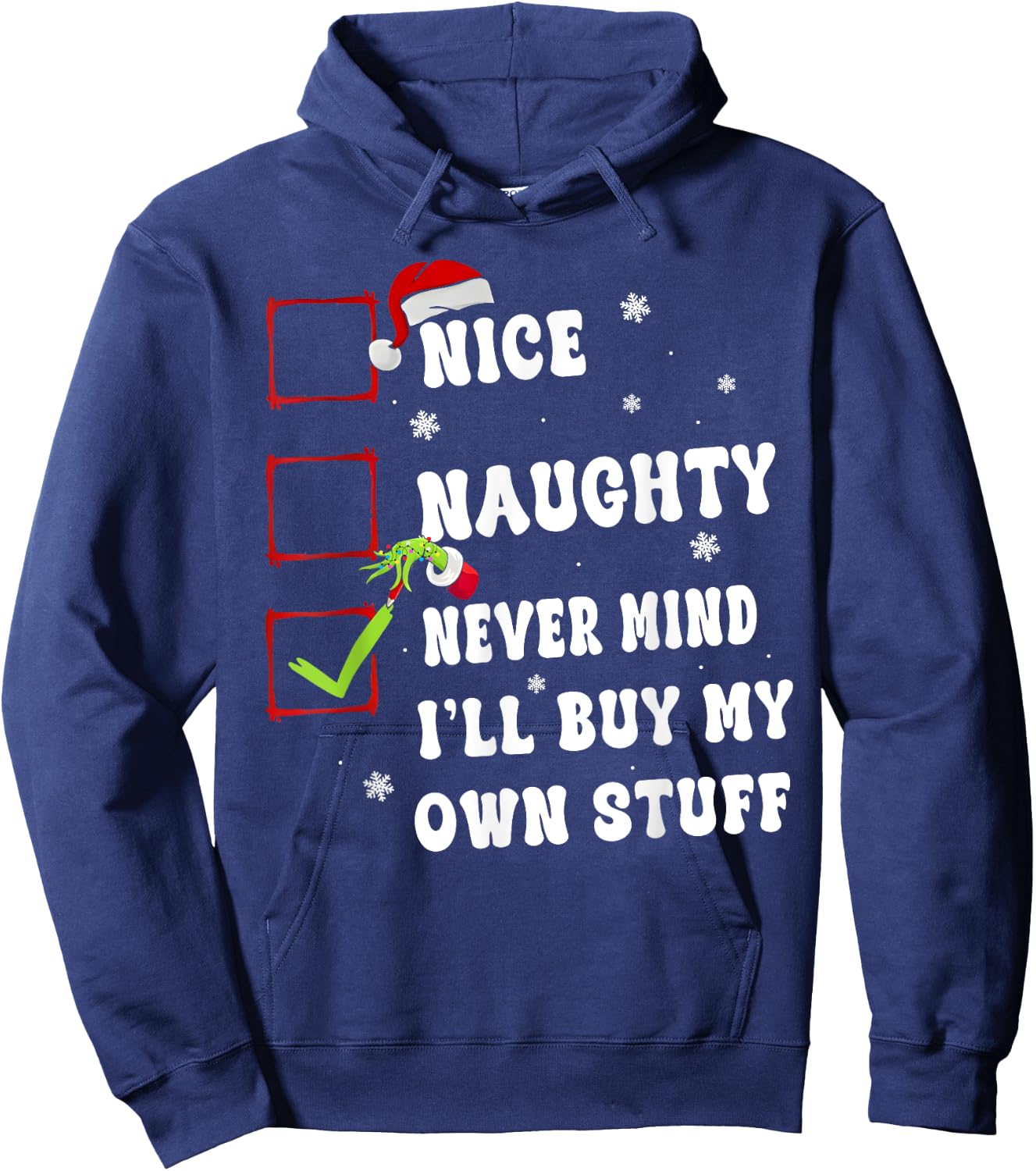 Groovy Nice Naughty Never Mind I'll Buy My Own Stuff Xmas Hoodie - Hoodie | Navy