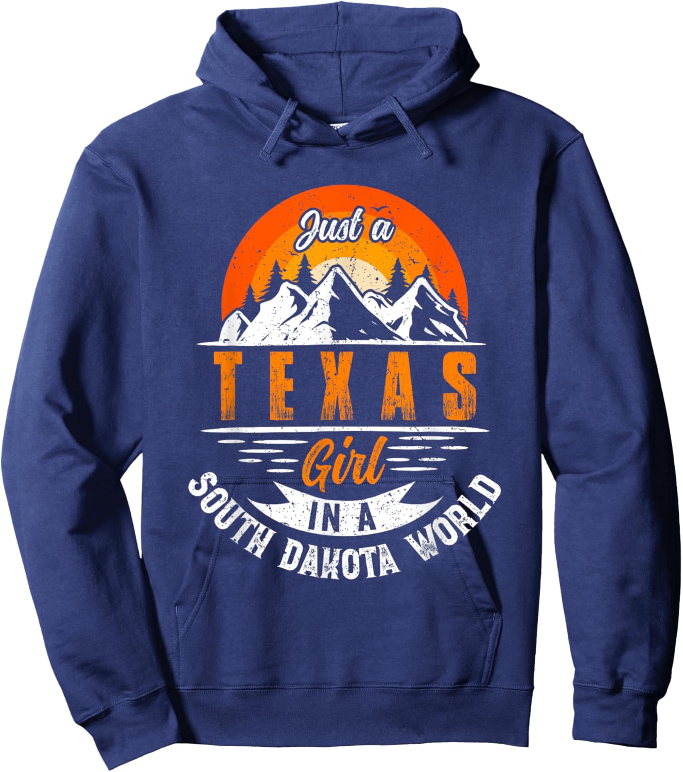 Just A Texas Girl In A South Dakota World Proud Texans Funny Hoodie - Hoodie | Navy