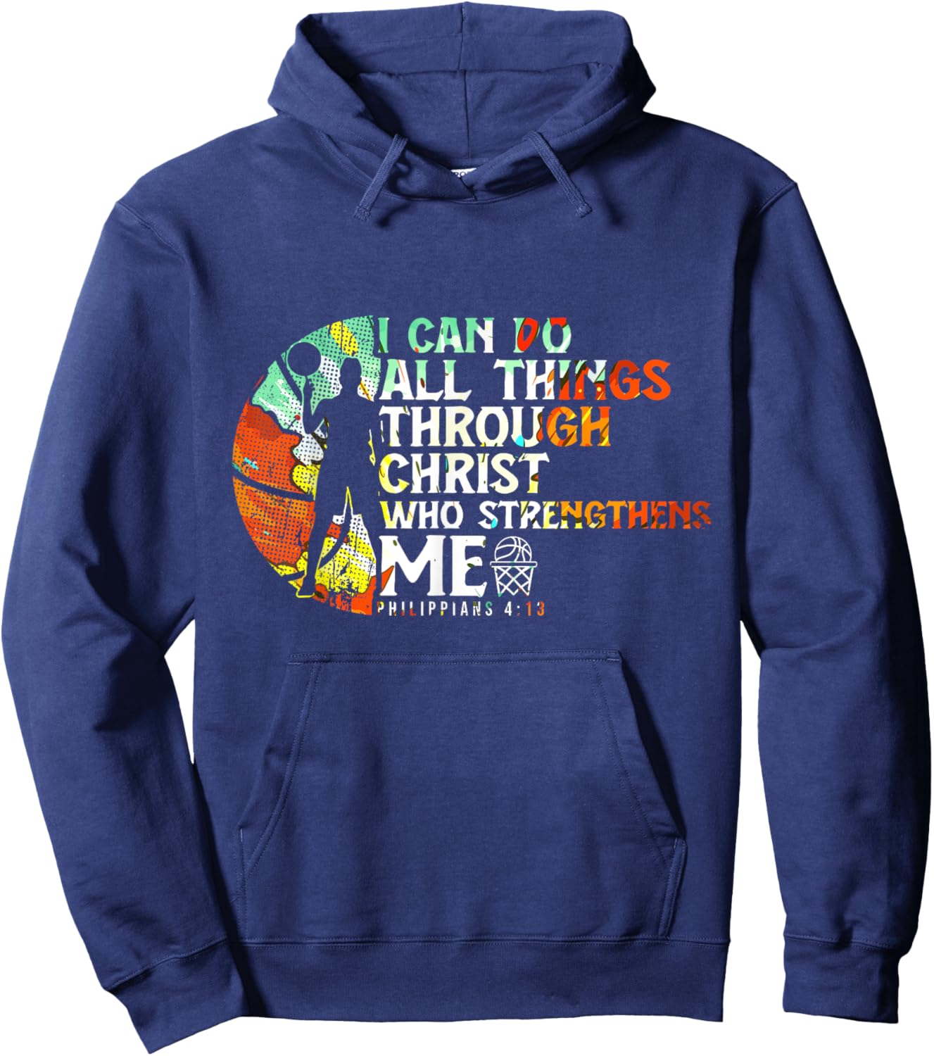 Philippians 4:13 I Can Do All Things Christian Basketball Hoodie - Hoodie | Navy