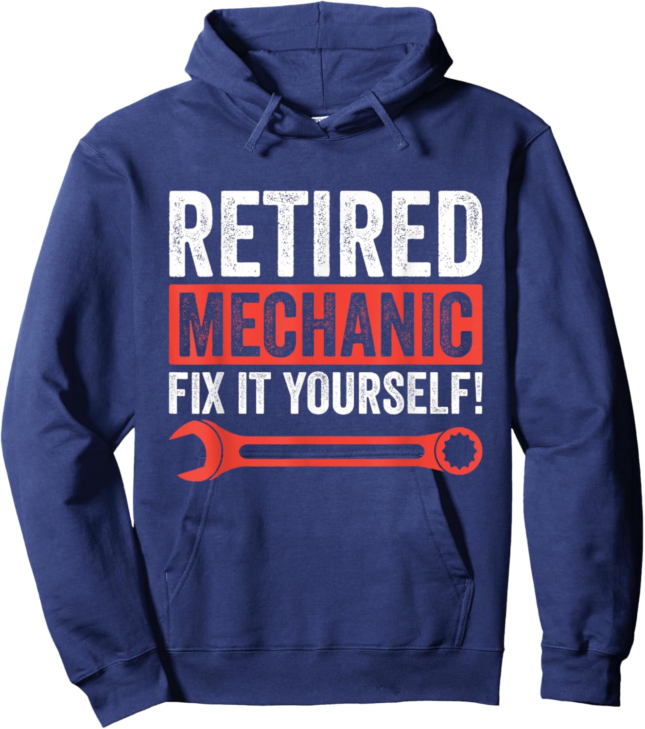 Funny Retirement Retired Mechanic Fix It Yourself Hoodie - Hoodie | Navy