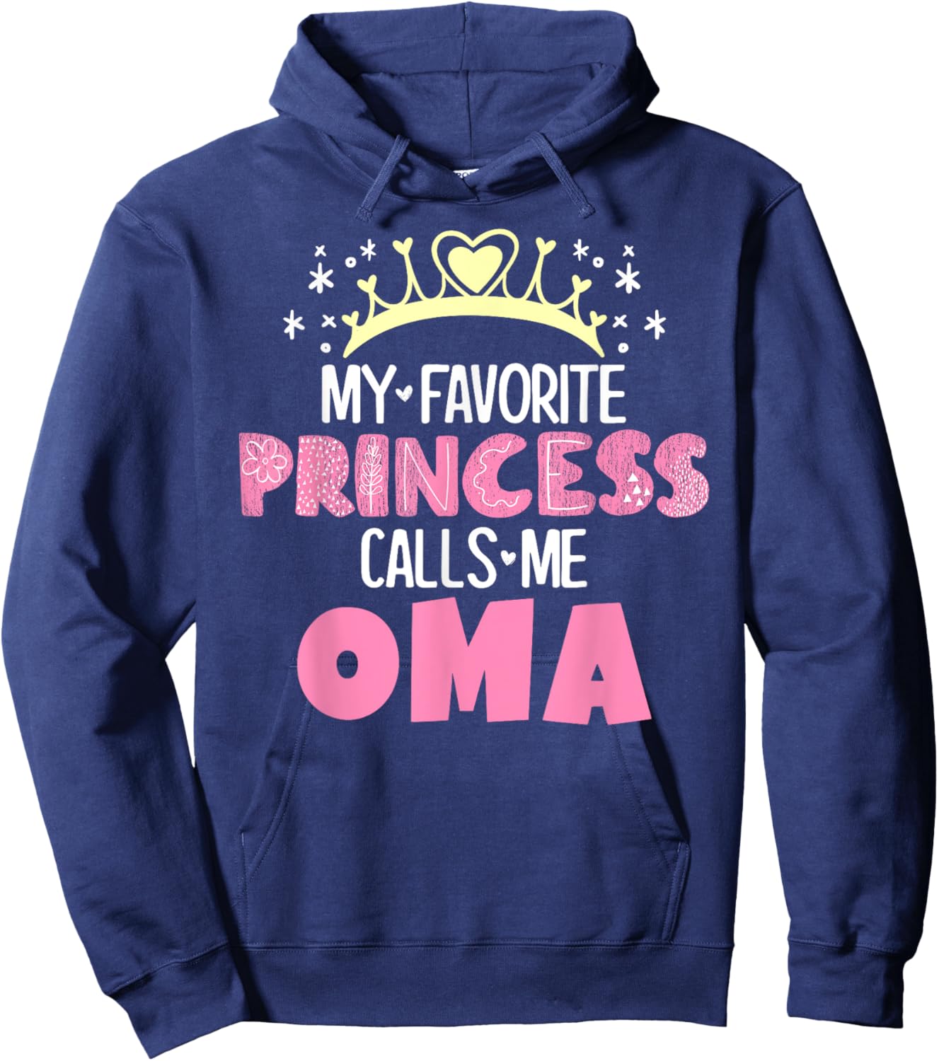 My Favorite Princess Calls Me Oma Funny Cute Grandma Hoodie - Hoodie | Navy