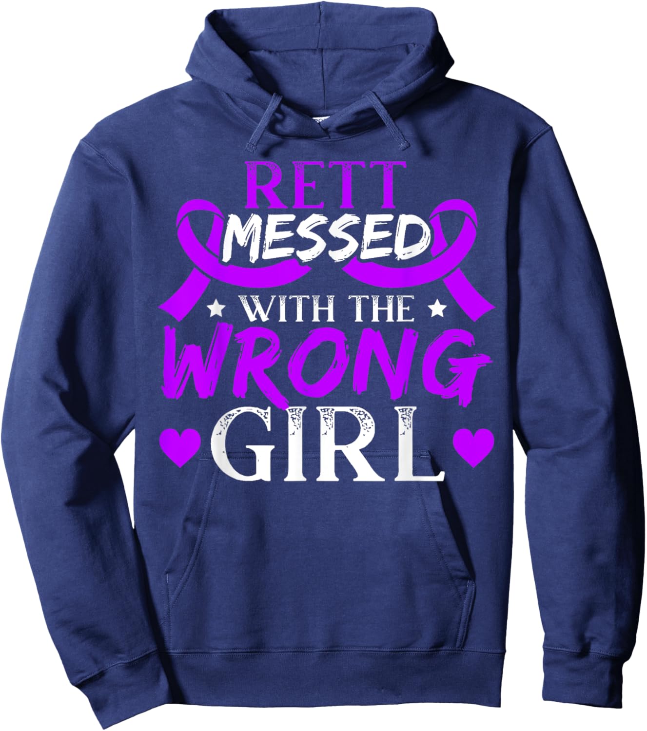 Rett Messed With The Wrong Girl Rett Syndrome Warrior Hoodie - Hoodie | Navy