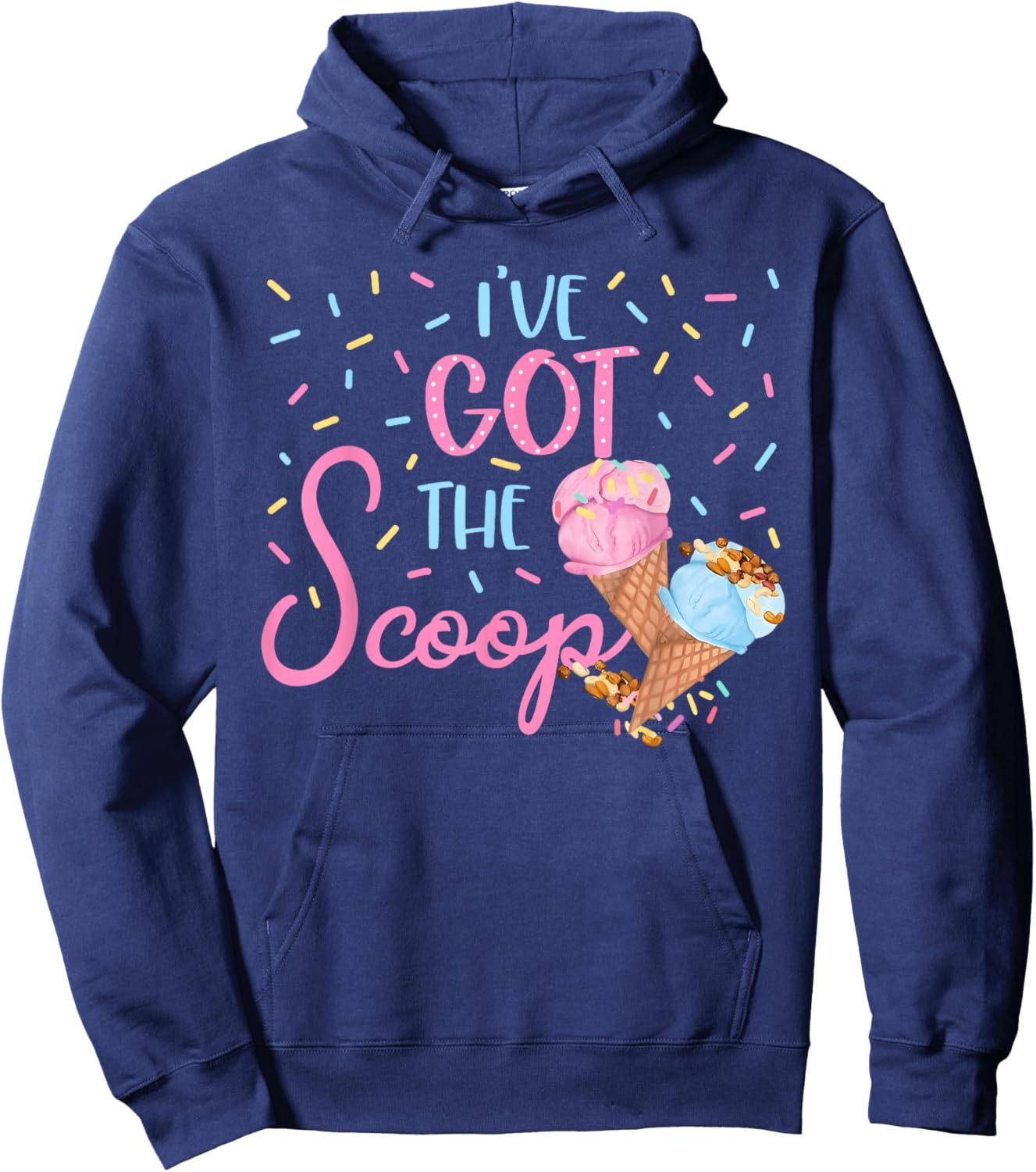 I've Got the Scoop Gender Reveal Ice Cream Themed Party Hoodie - Hoodie | Navy