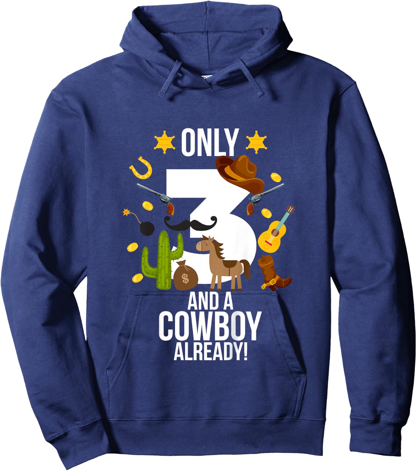 Kids 3rd Birthday Boy "Only 3 And A Cowboy Already" Funny Hoodie - Hoodie | Navy