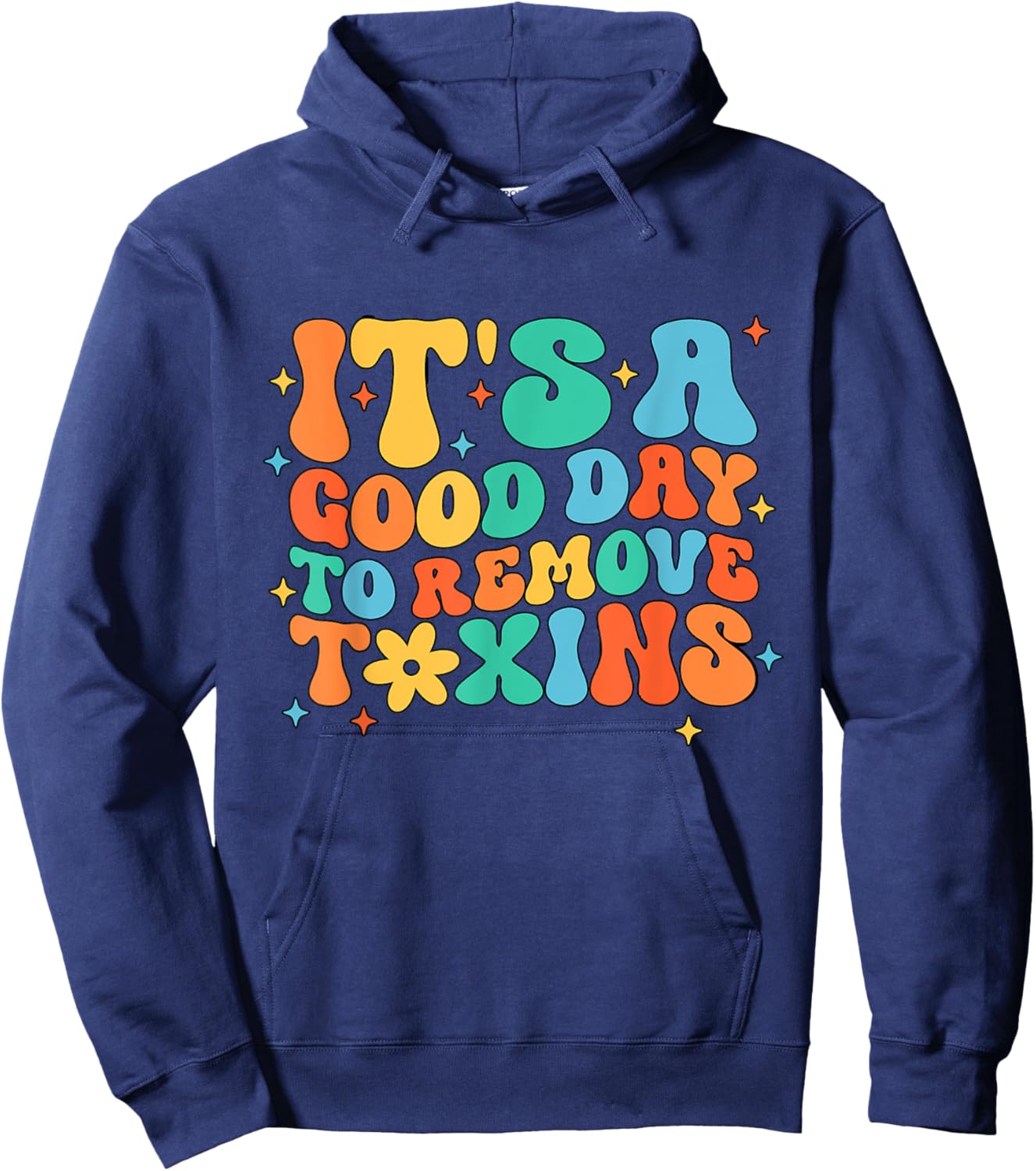 Its A Good Day To Remove Toxins Dialysis Tech Nurse Black Hoodie - Hoodie | Navy
