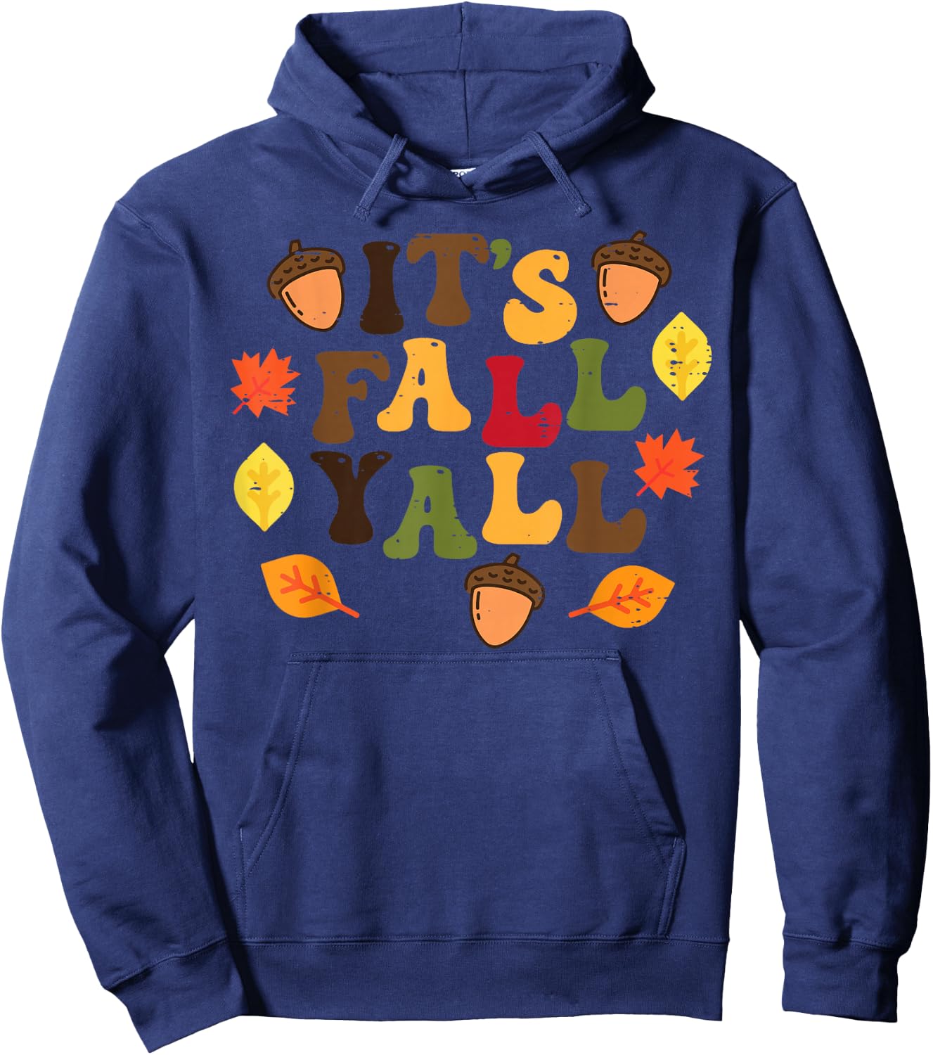 Its Fall Yall Leaves Cute Autumn Thanksgiving Men Women Hoodie - Hoodie | Navy