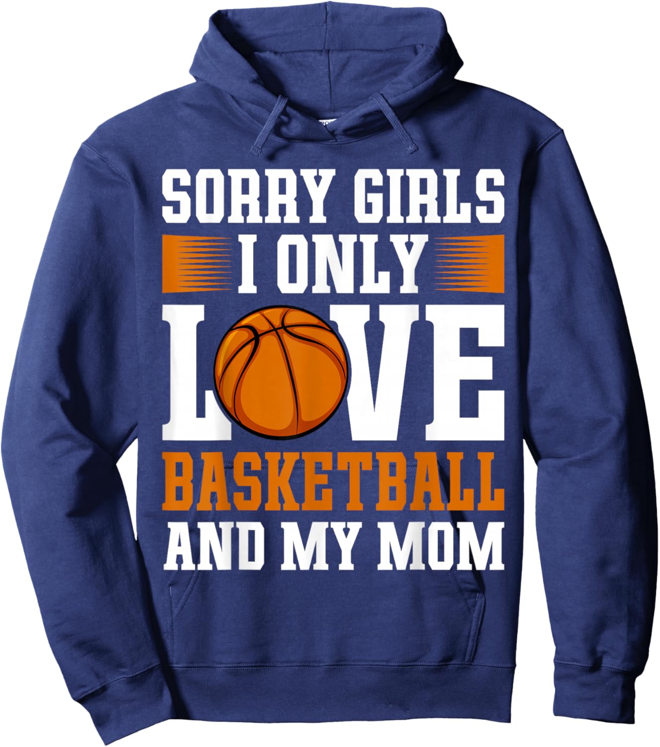I Only Love Basketball and My Mom Valentine's Day Basketball Hoodie - Hoodie | Navy