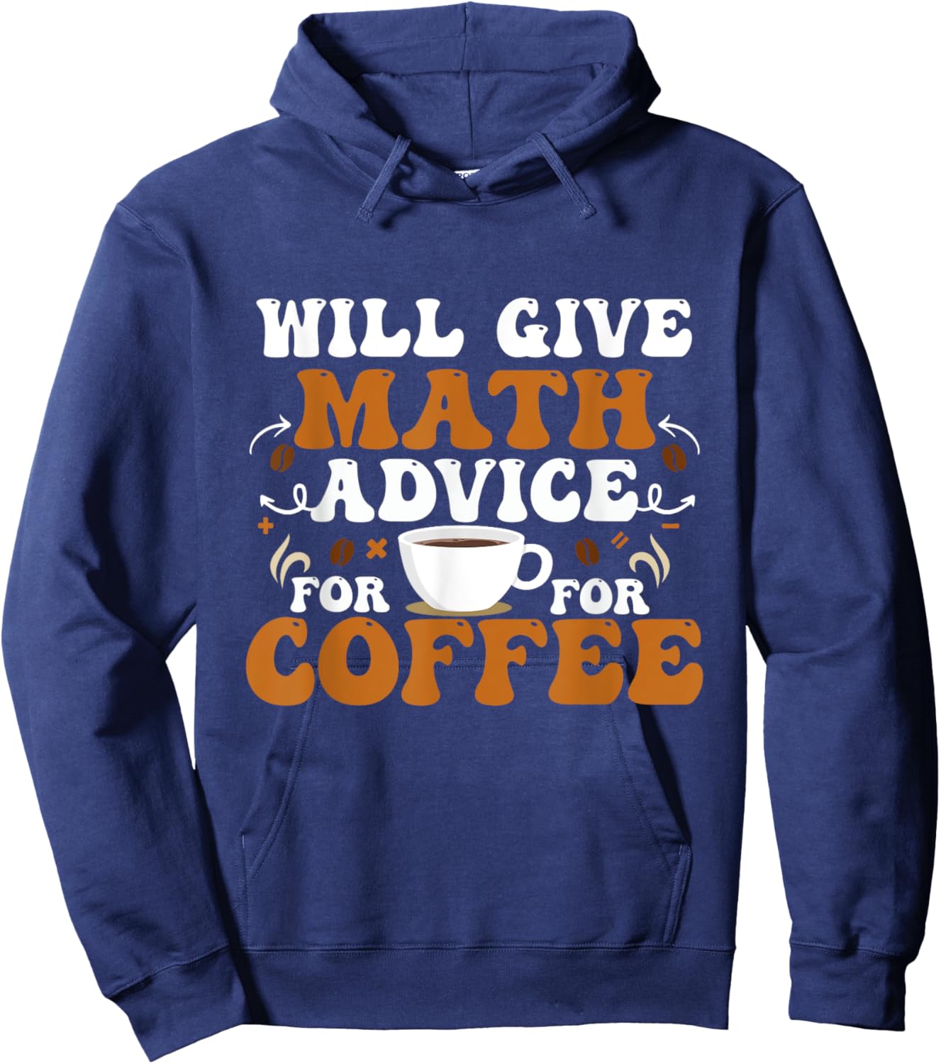 Will Give Math Advice For Coffee Math Teacher Back To School Women Kids Hoodie - Hoodie | Navy