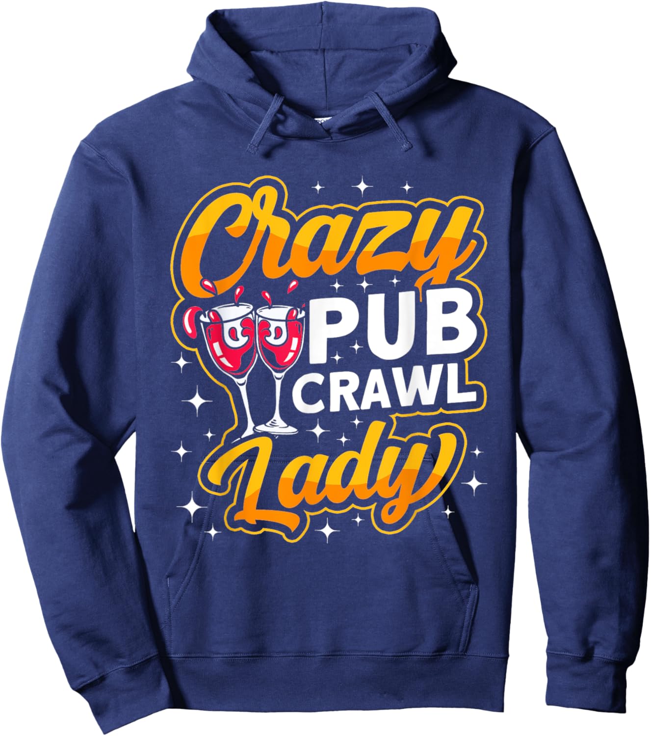 "Crazy Pub Crawl Lady" Alcohol Drinking bar hopping Hoodie - Hoodie | Navy