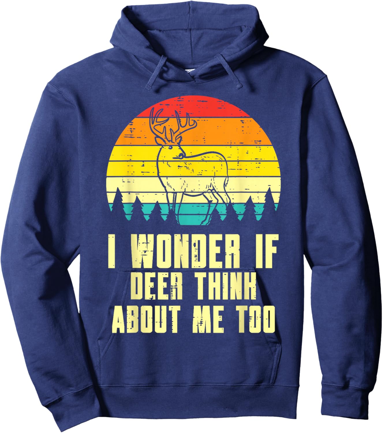 Wonder If Deer Think About Me Too Retro Hunting Hunter Men Hoodie - Hoodie | Navy