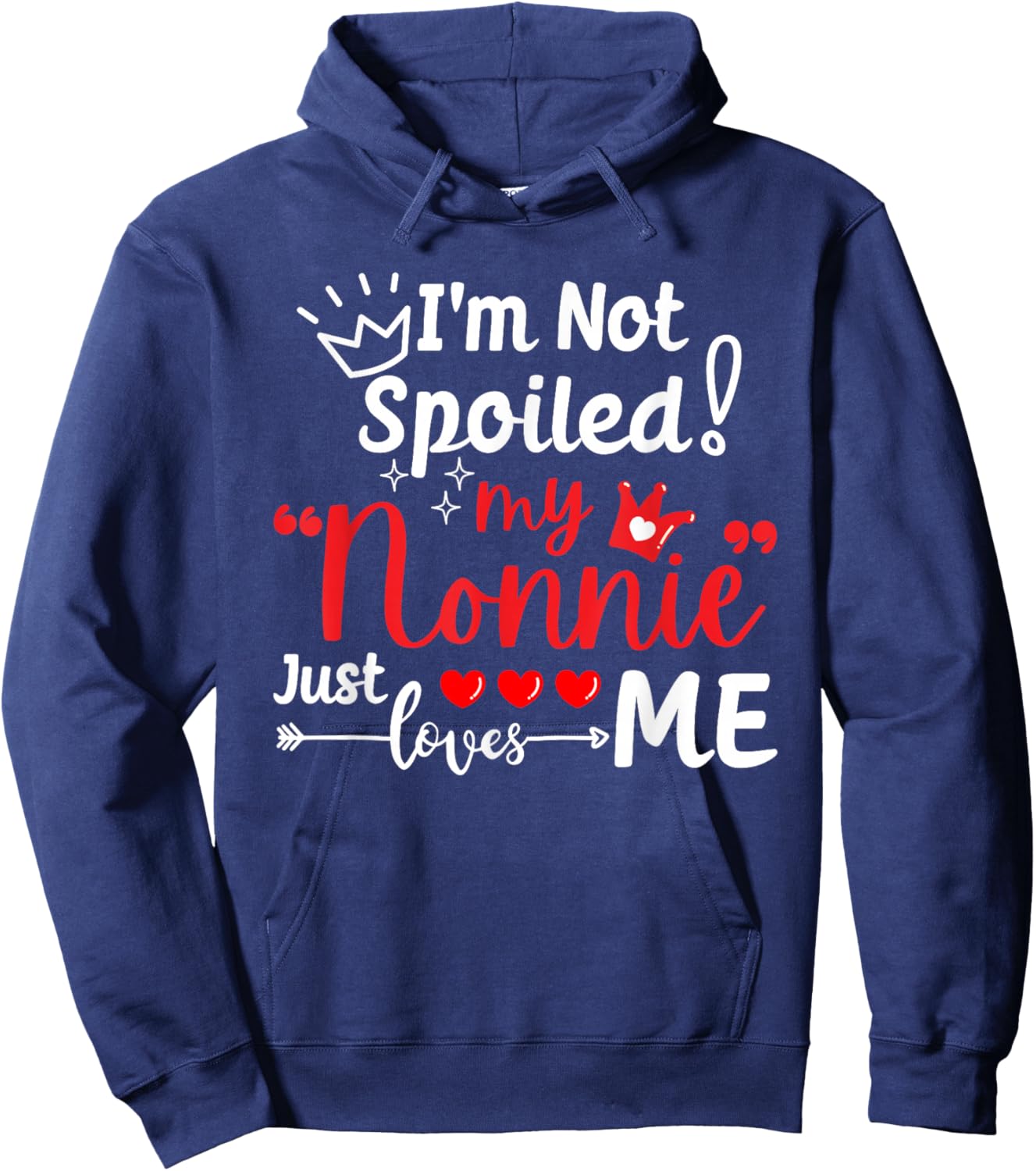 I'm Not Spoiled My Nonnie Just Loves Me a Team Kids Matching Hoodie - Hoodie | Navy