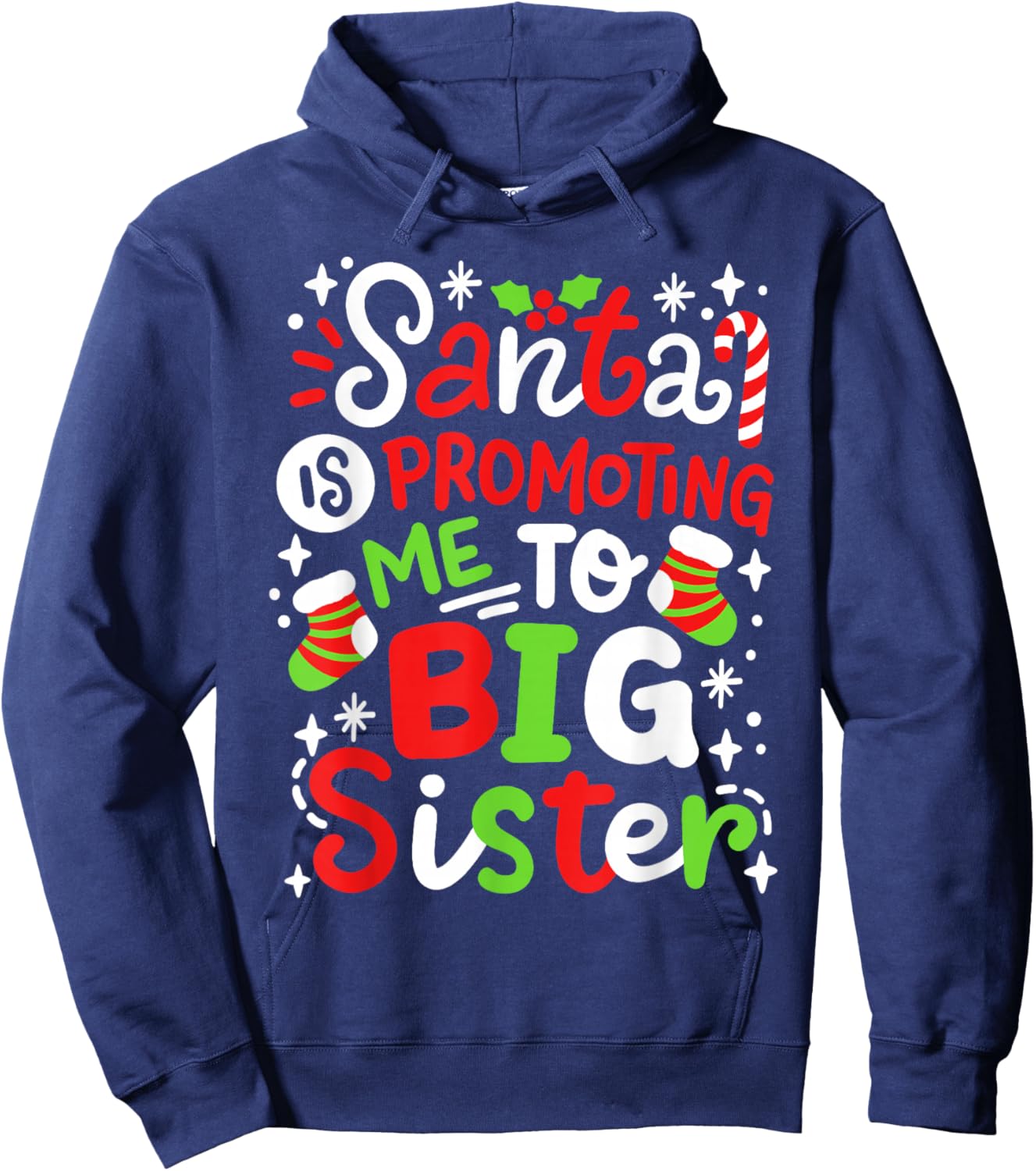 Santa Is Promoting Me To Big Sister Funny Girls Christmas Hoodie - Hoodie | Navy