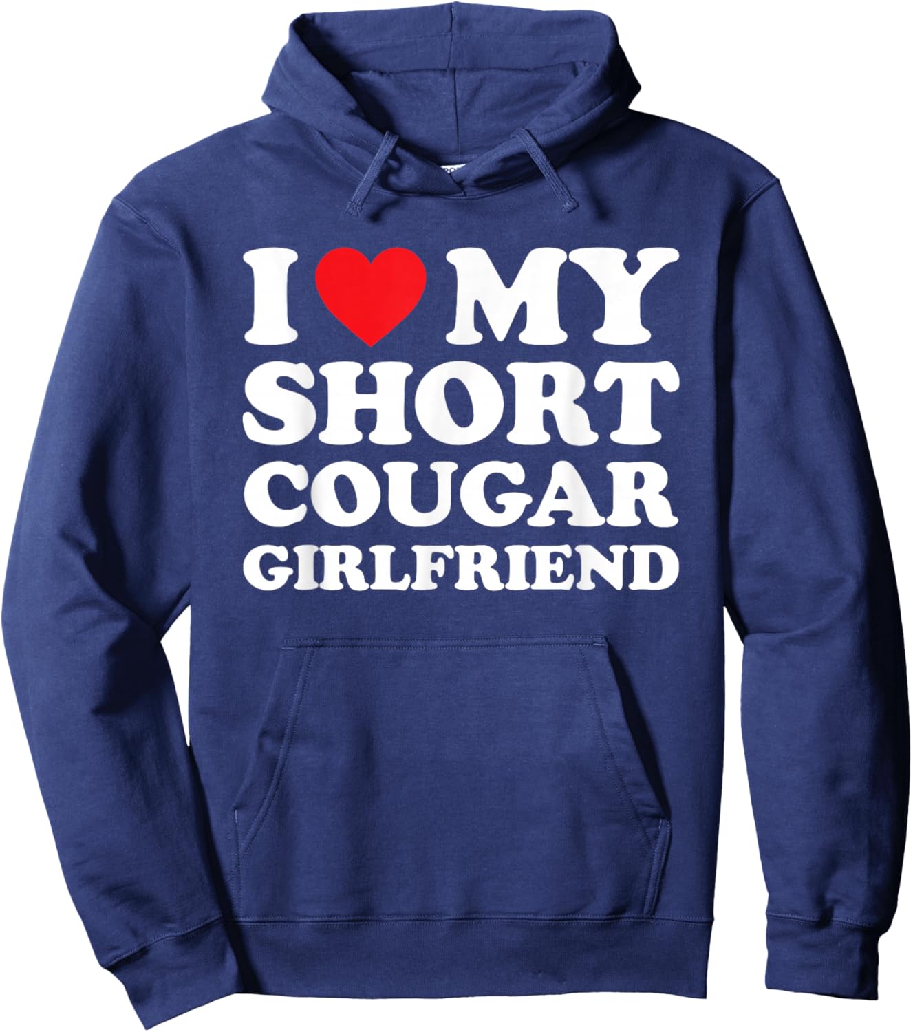 I Love My Short Cougar Girlfriend Shirt I Heart My Cougar GF Hoodie - Hoodie | Navy