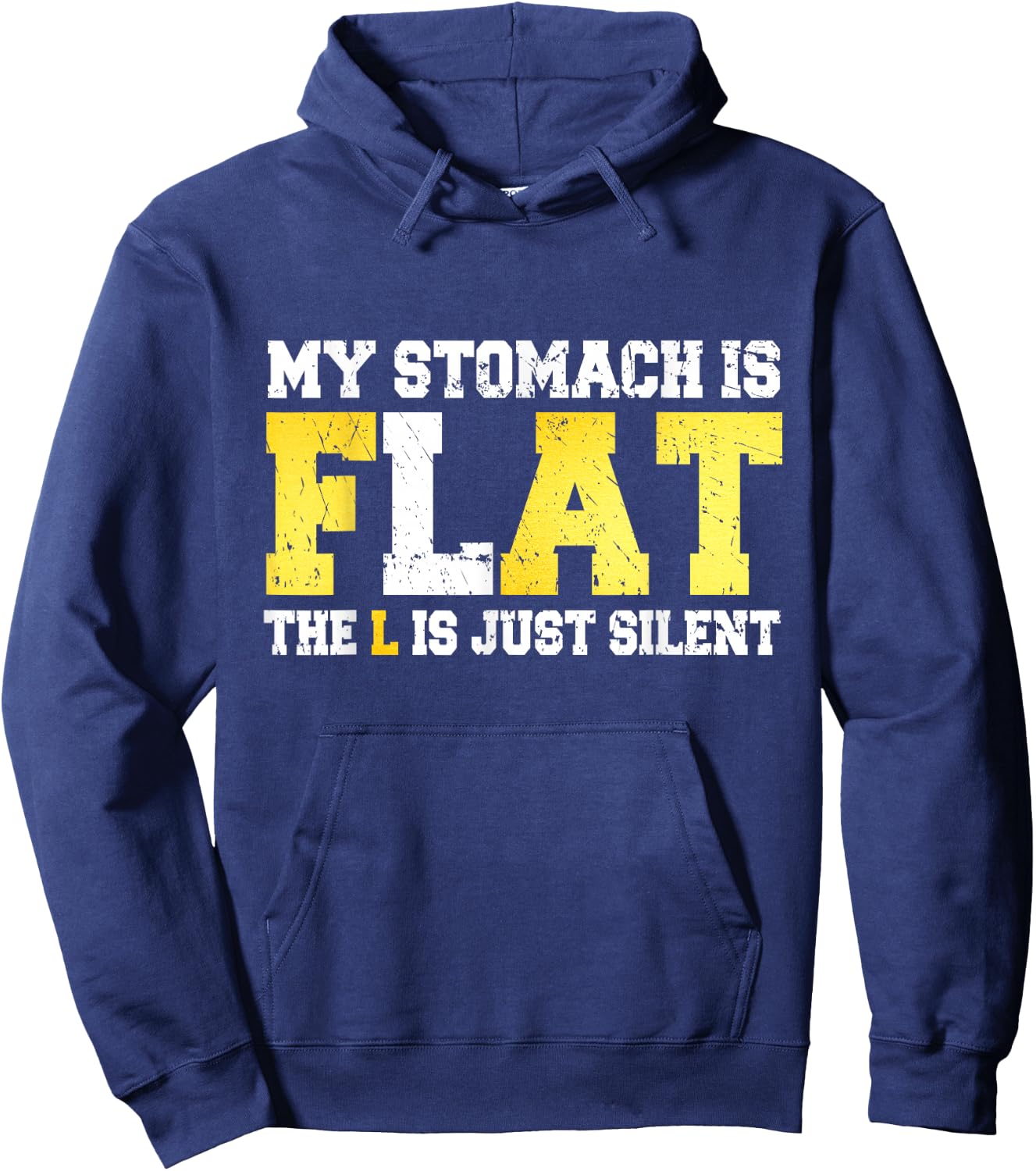 My Stomach is Flat The L is Silent - Funny Fat Joke Hoodie - Hoodie | Navy
