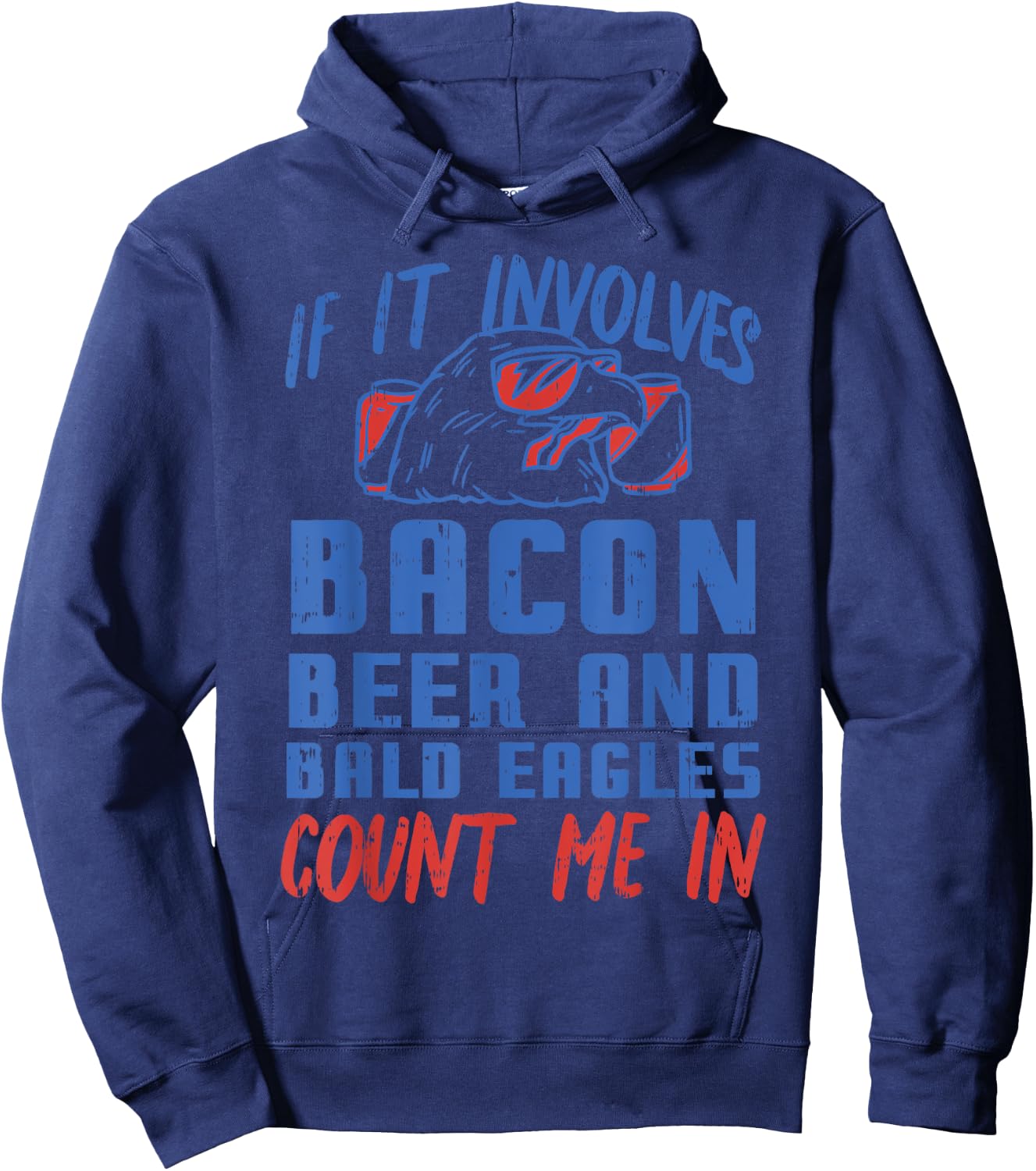 If Involves Bacon Beer & Bald Eagles Funny 4th Of July Party Hoodie - Hoodie | Navy