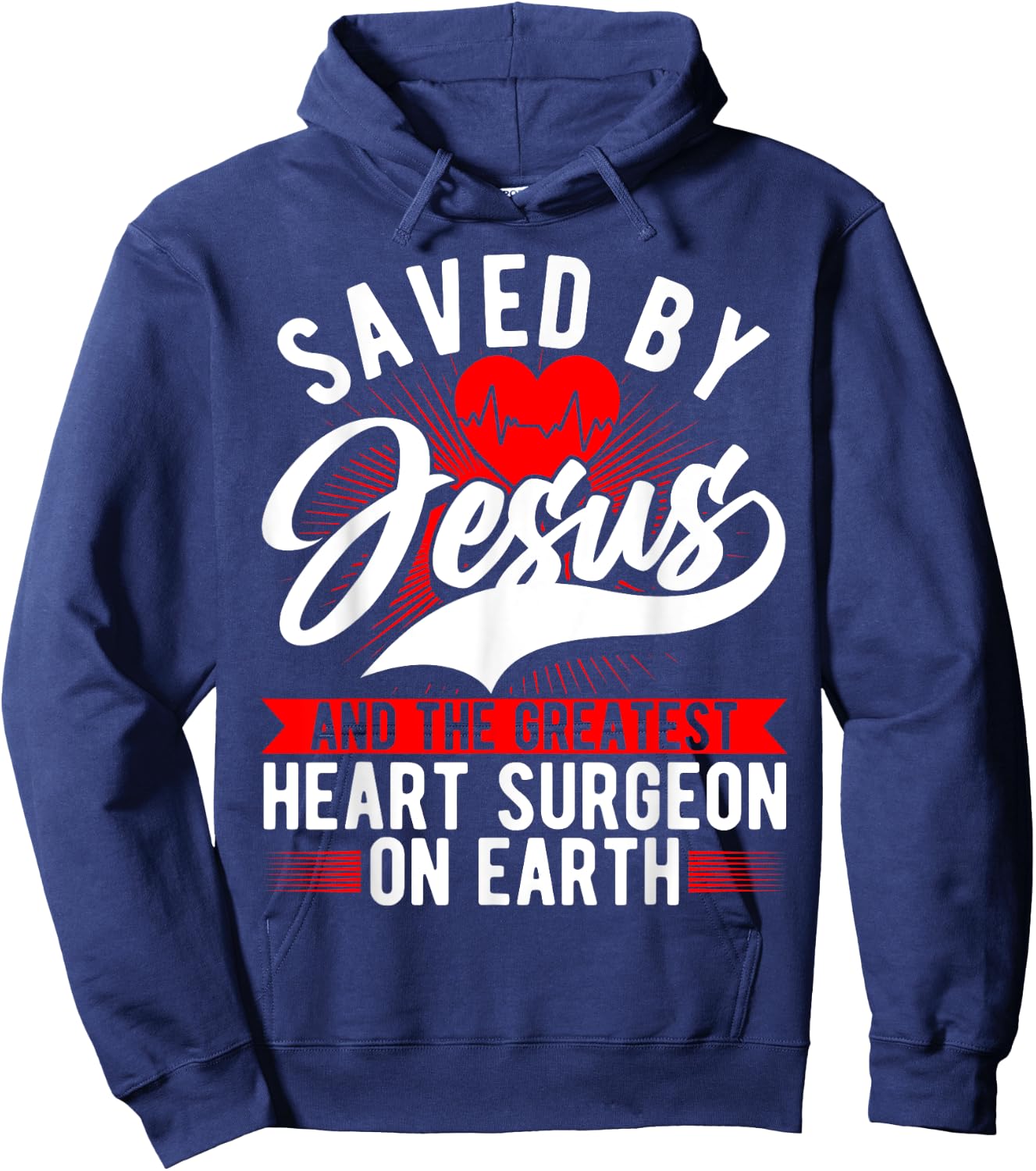 Saved By Jesus & Surgeon, Cardiac Heart Surgery Survivor Hoodie - Hoodie | Navy