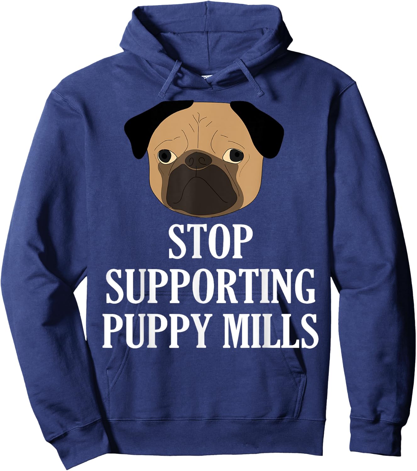 Stop Supporting Puppy Mills Shirt Animals Day Quotes Hoodie - Hoodie | Navy