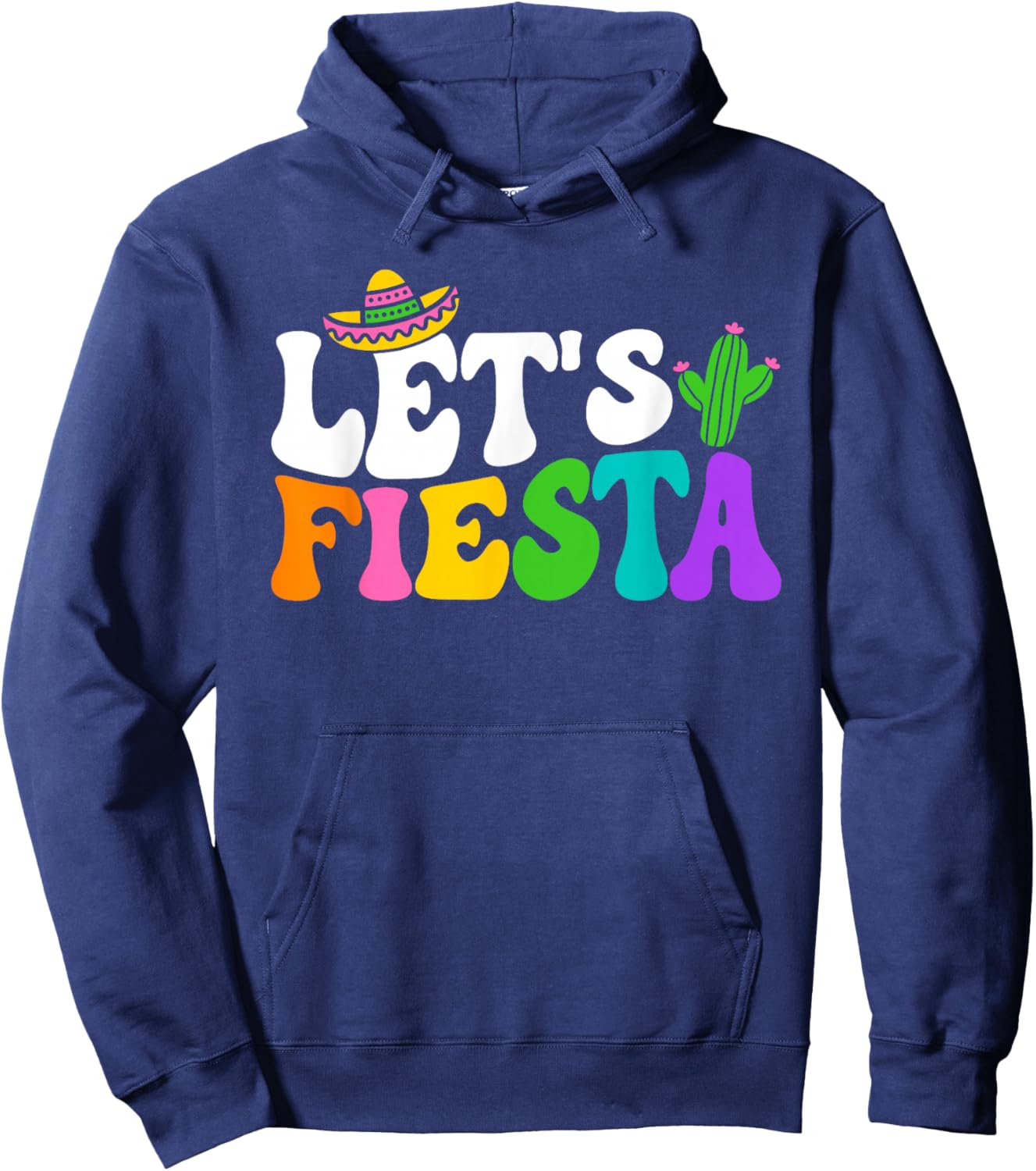 Groovy Let's Fiesta Cinco De Mayo Mexican Fiesta 5 De Mayo Hoodie - Hoodie | Navy