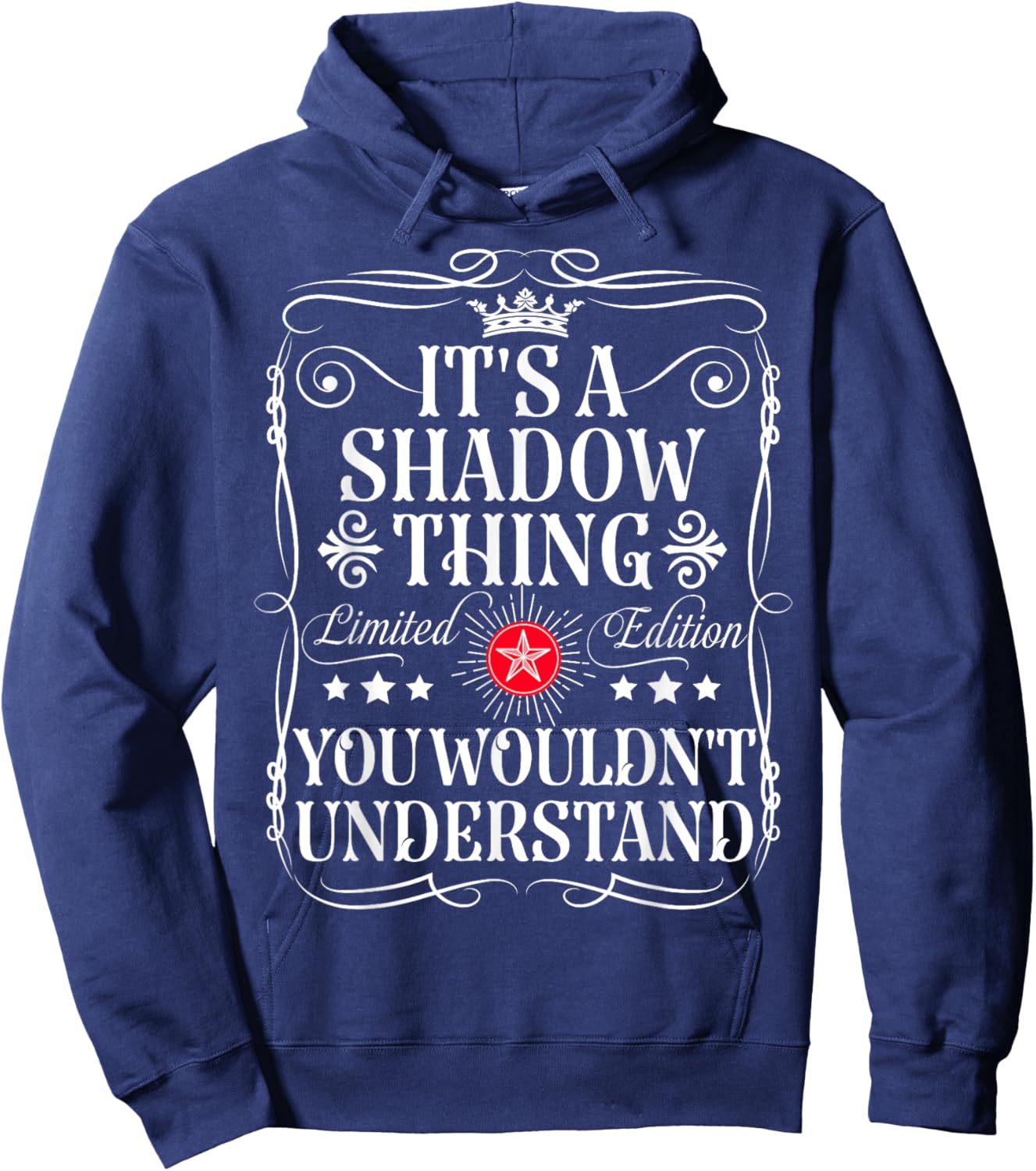 Shadow Name Its A Shadow Thing You Wouldn't Understand Hoodie - Hoodie | Navy