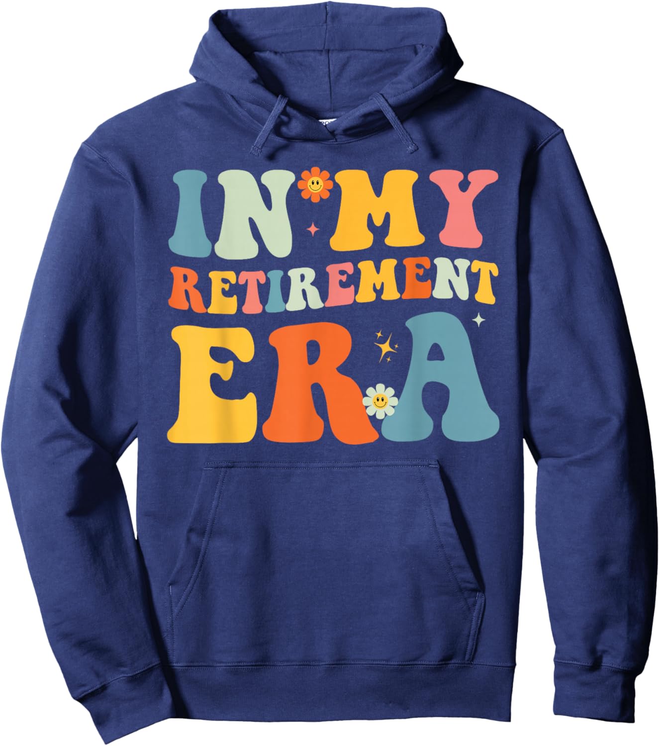 Retro Groovy in My Retirement Era Men Women Retirement 2026 Hoodie - Hoodie | Navy