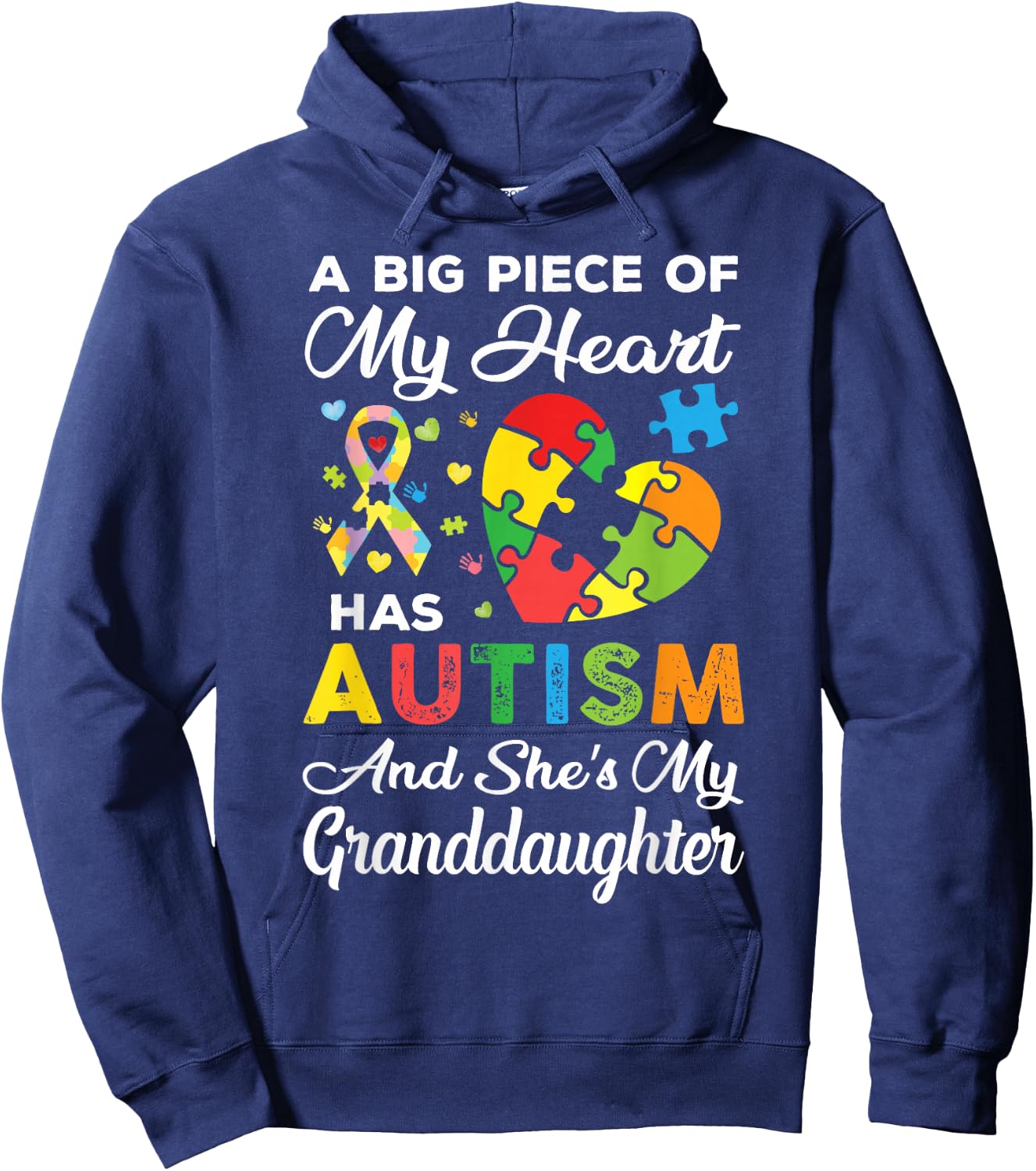 A Big Piece Of My Heart Has Autism and She's Granddaughter Hoodie - Hoodie | Navy