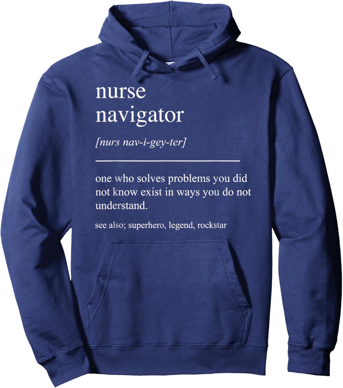 Funny Nurse Navigator Definition Nursing Appreciation Hoodie - Hoodie | Navy
