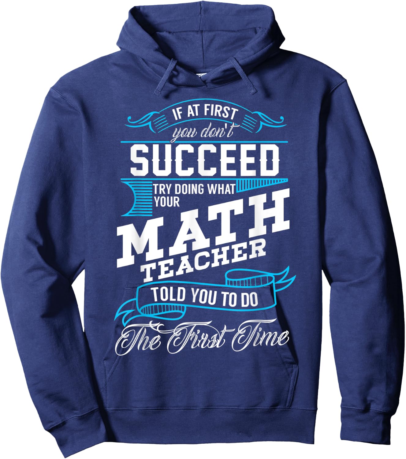 Funny Math Quote for Mathematics Teachers and Students Hoodie - Hoodie | Navy