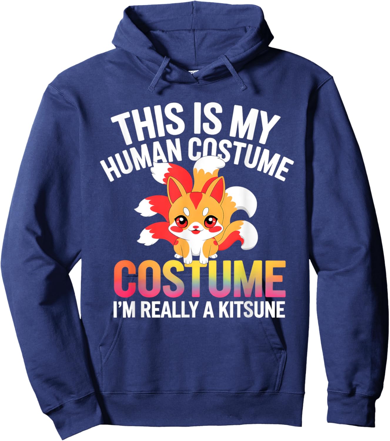 This Is My Human Costume Design I Am Really A Kitsune Hoodie - Hoodie | Navy