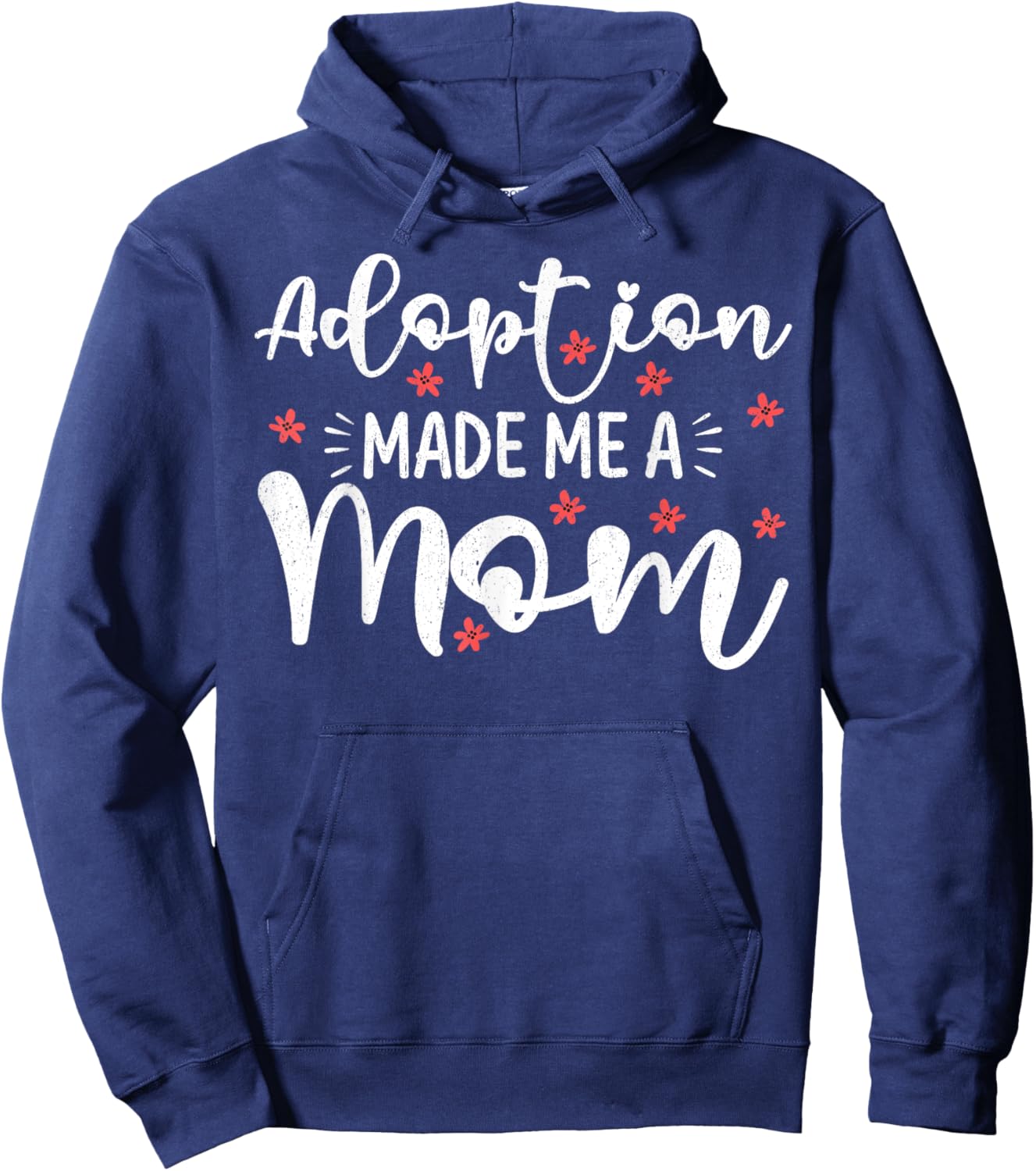 Adoption Made Me A Mom Women Adoption Day Adoptive Mothers Hoodie - Hoodie | Navy