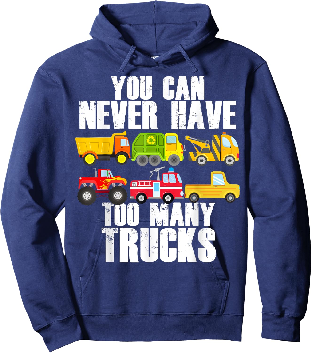 You Can Never Have Too Many Trucks Funny Car Truck Lover Hoodie - Hoodie | Navy