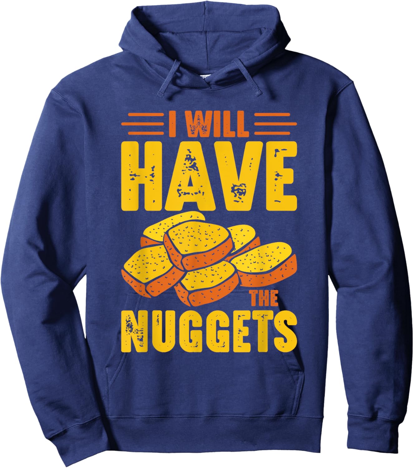 I Will Have The Nuggets Hoodie - Hoodie | Navy